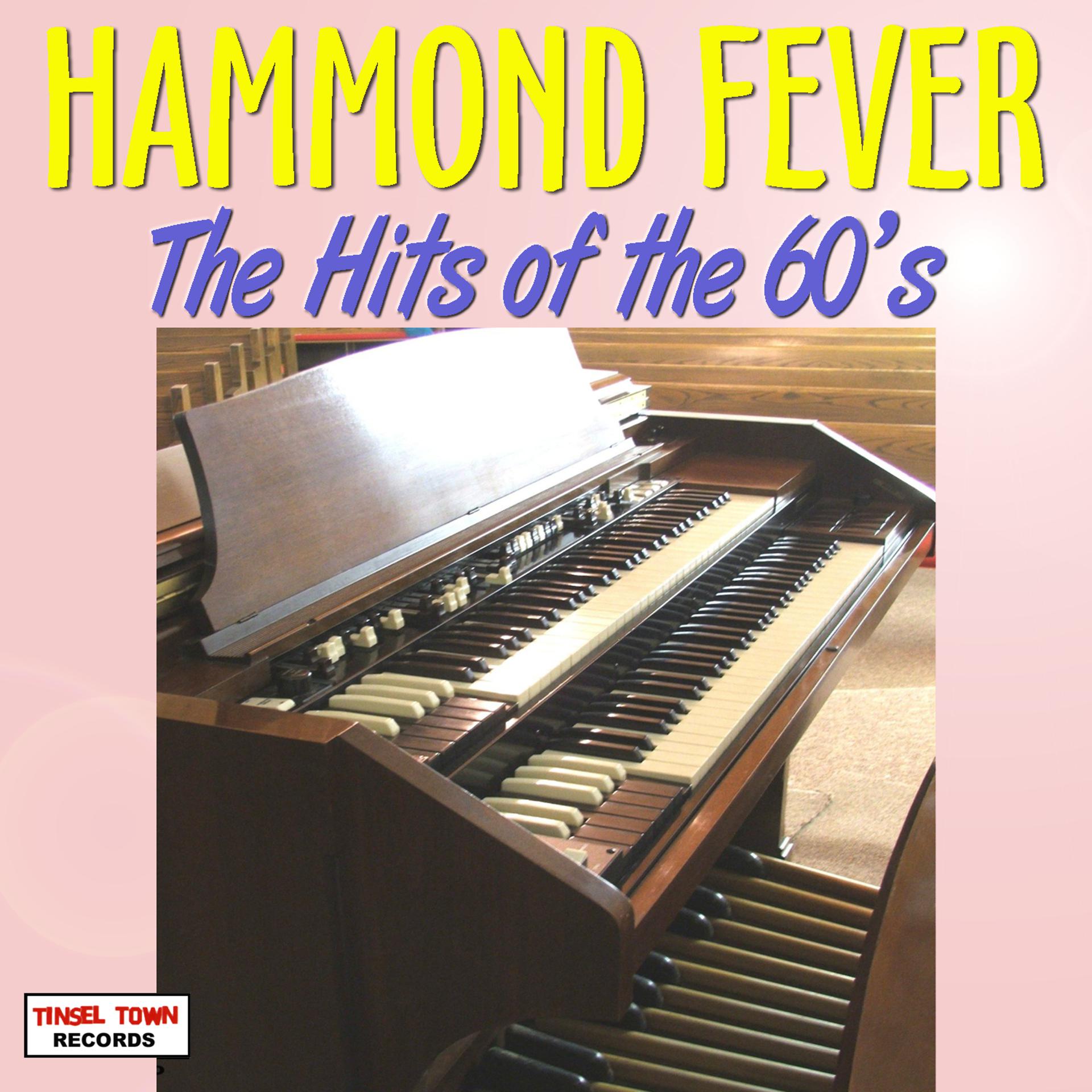 Постер альбома Hammond Fever - Hits Of The 60's