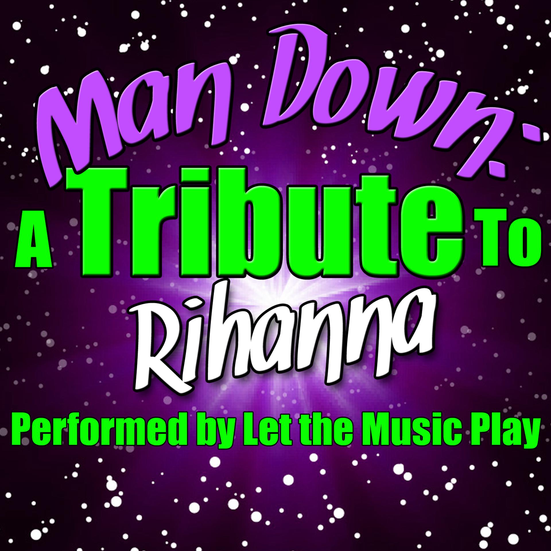 Постер альбома Man Down: A Tribute to Rihanna