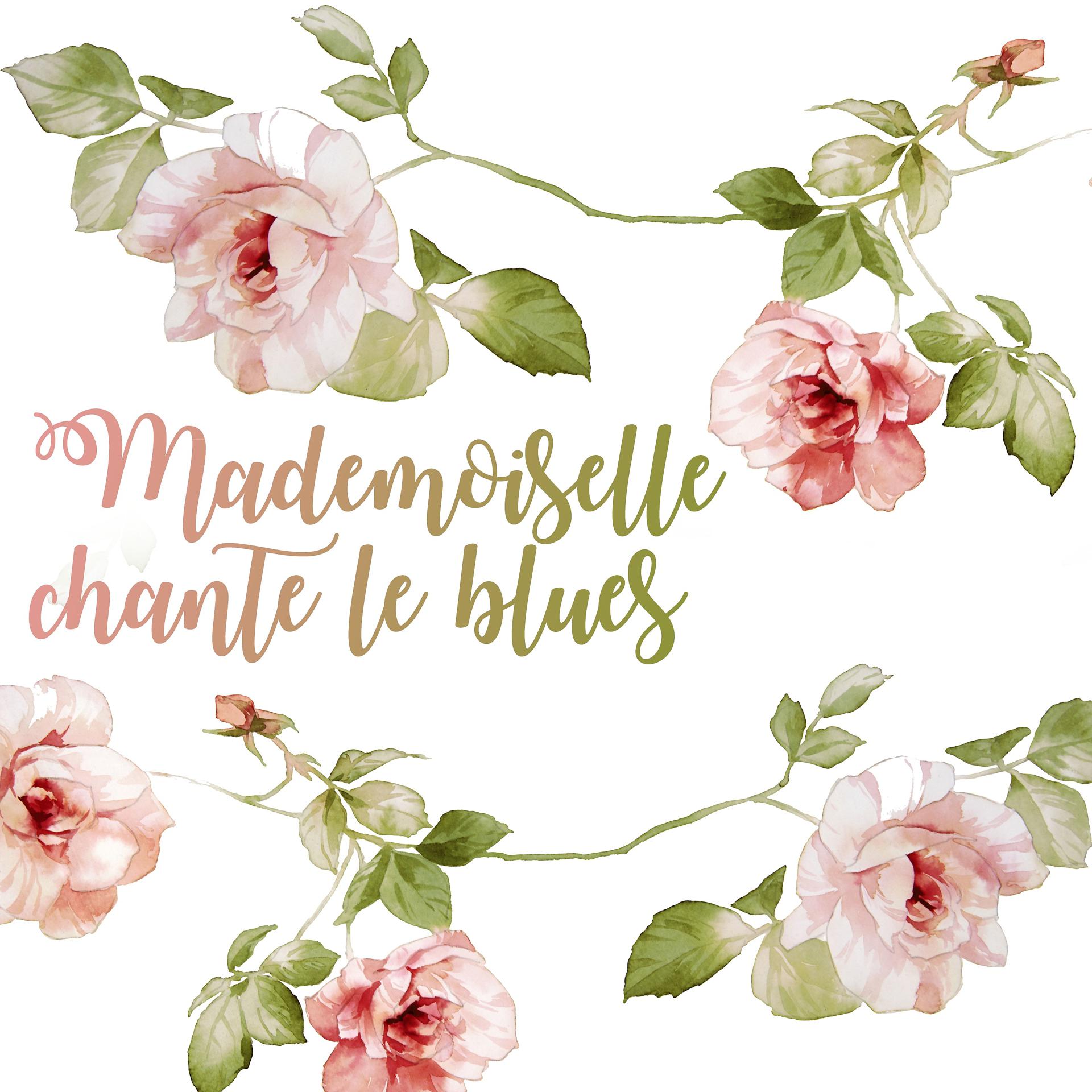 Постер альбома Mademoiselle chante le blues