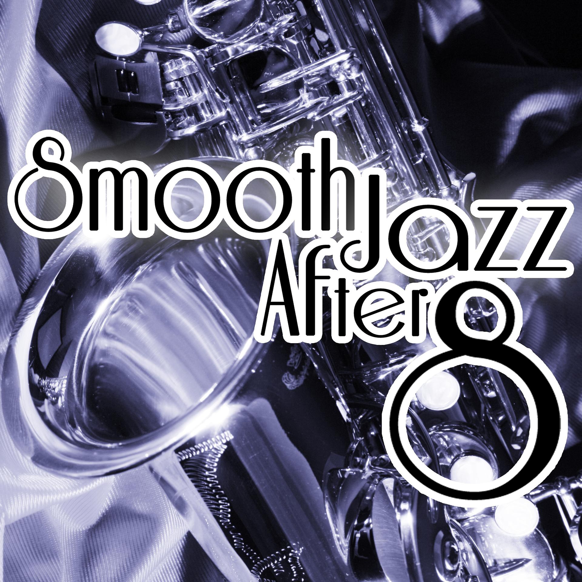 Постер альбома Smooth Jazz After 8