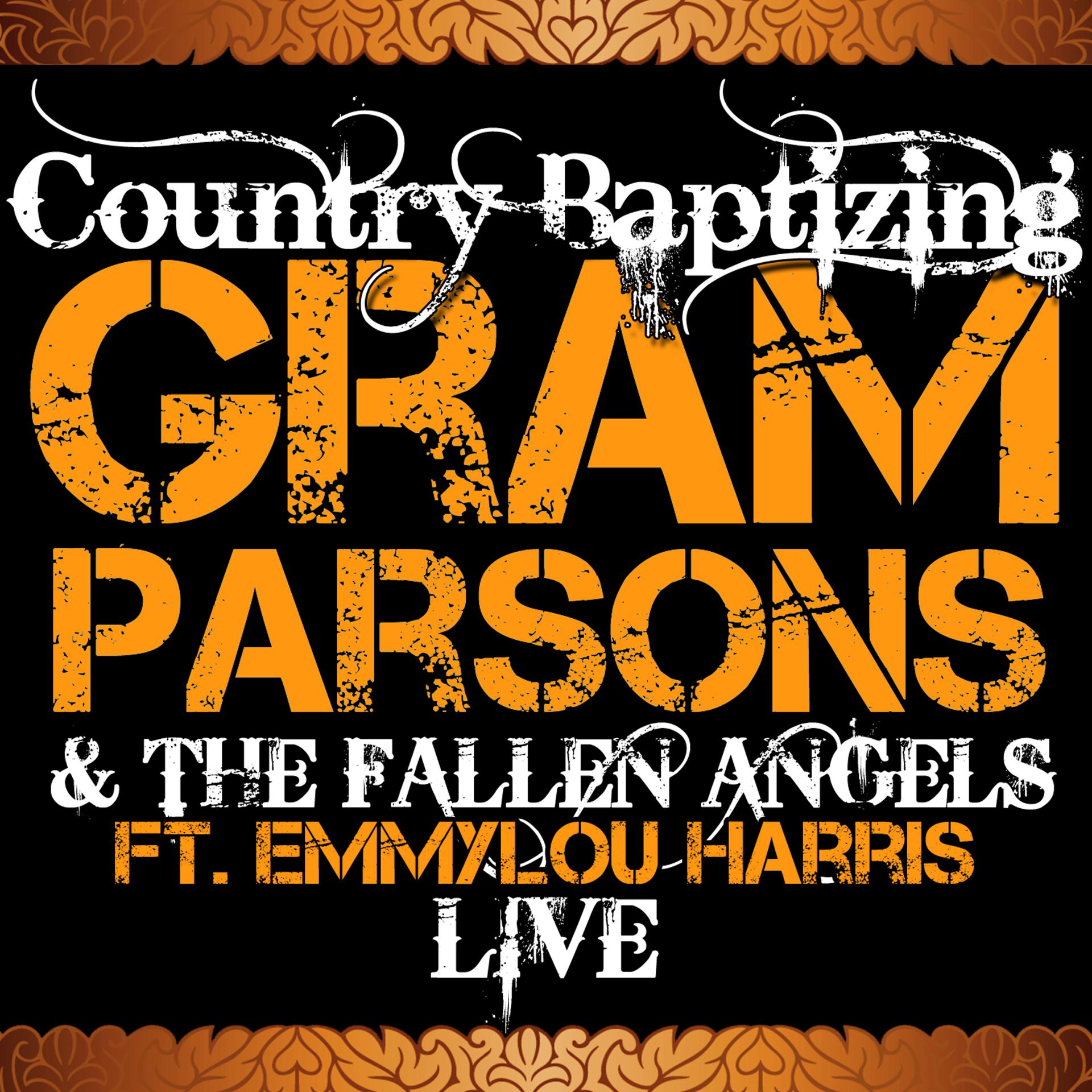 Постер альбома Country Baptizing Feat. Emmylou Harris (Live)