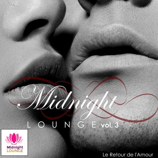 Ремиксы Midnight Lounge Vol. 3: Le Retour de l'Amour