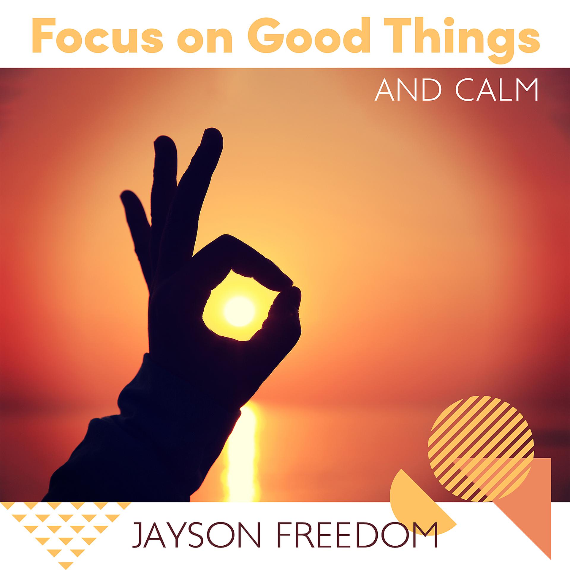 Постер альбома Focus on Good Things and Calm