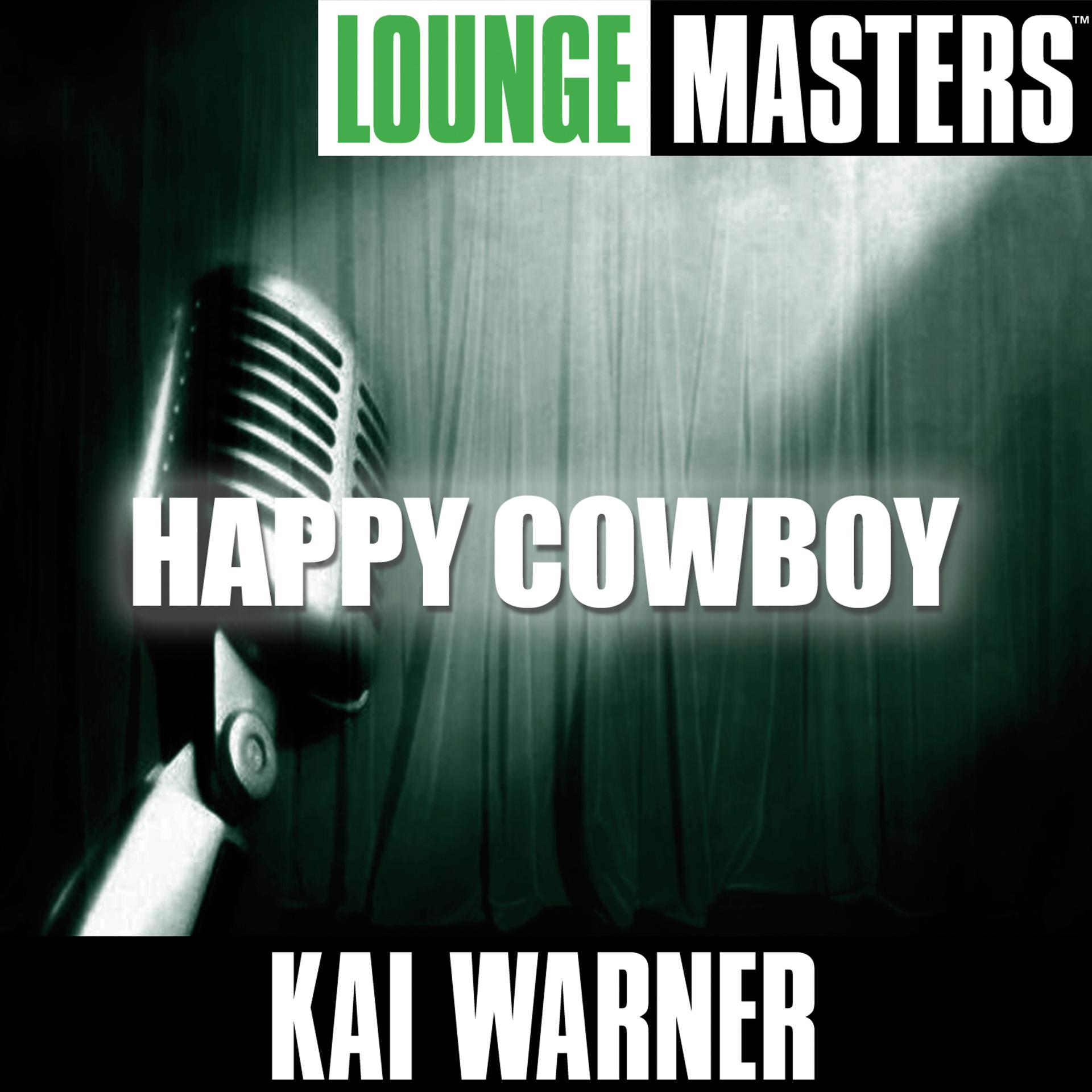 Постер альбома Lounge Masters: Happy Cowboy