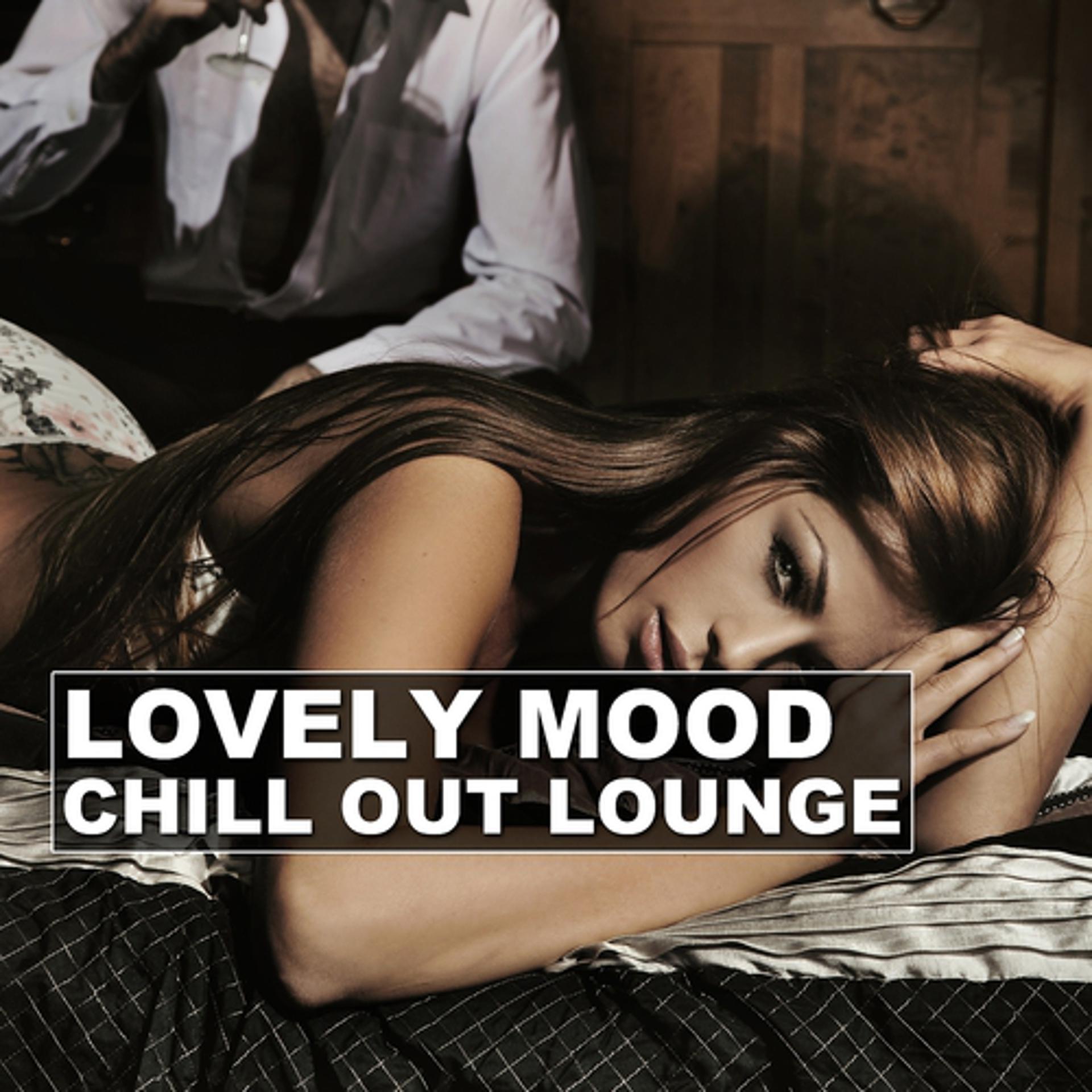Постер альбома Lovely Mood Chill Out Lounge