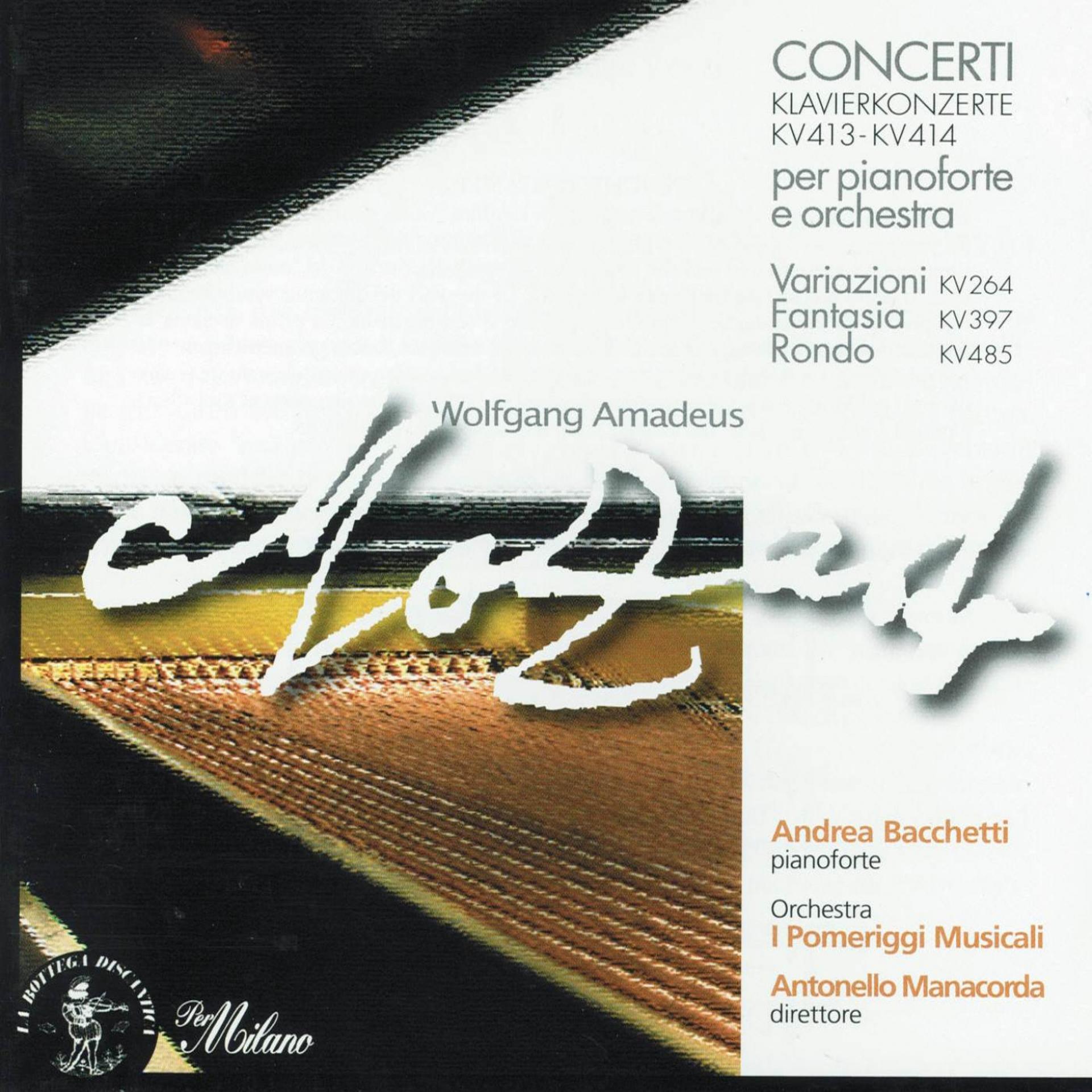 Постер альбома Wolfgang Amadeus Mozart: Klavierkonzerte KV413 & KV414, Fantasia in Re minore KV397, Variazioni KV264 & Rondò in Re minore KV485
