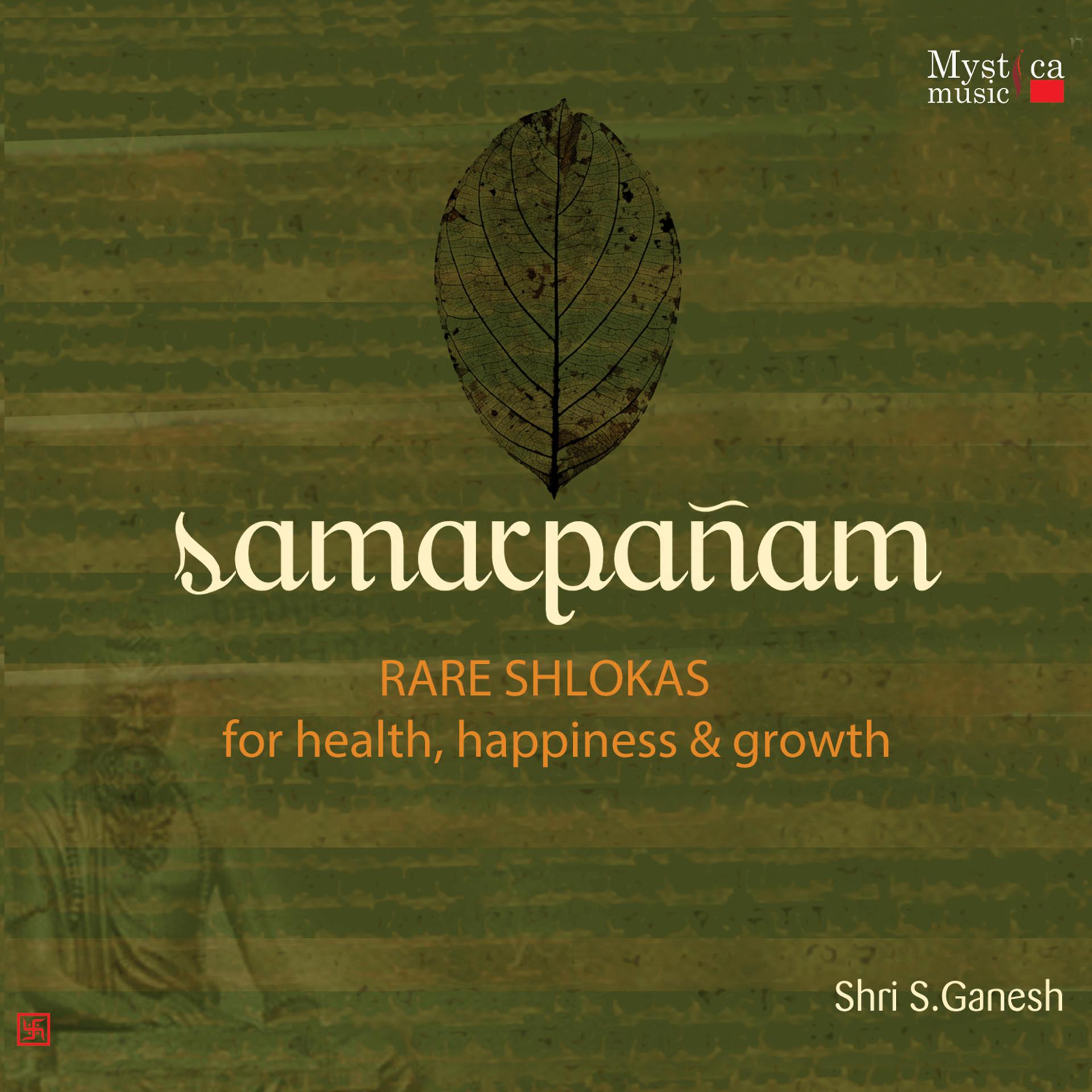Постер альбома Samarpanam - Rare Shlokas for Health, Happiness & Growth