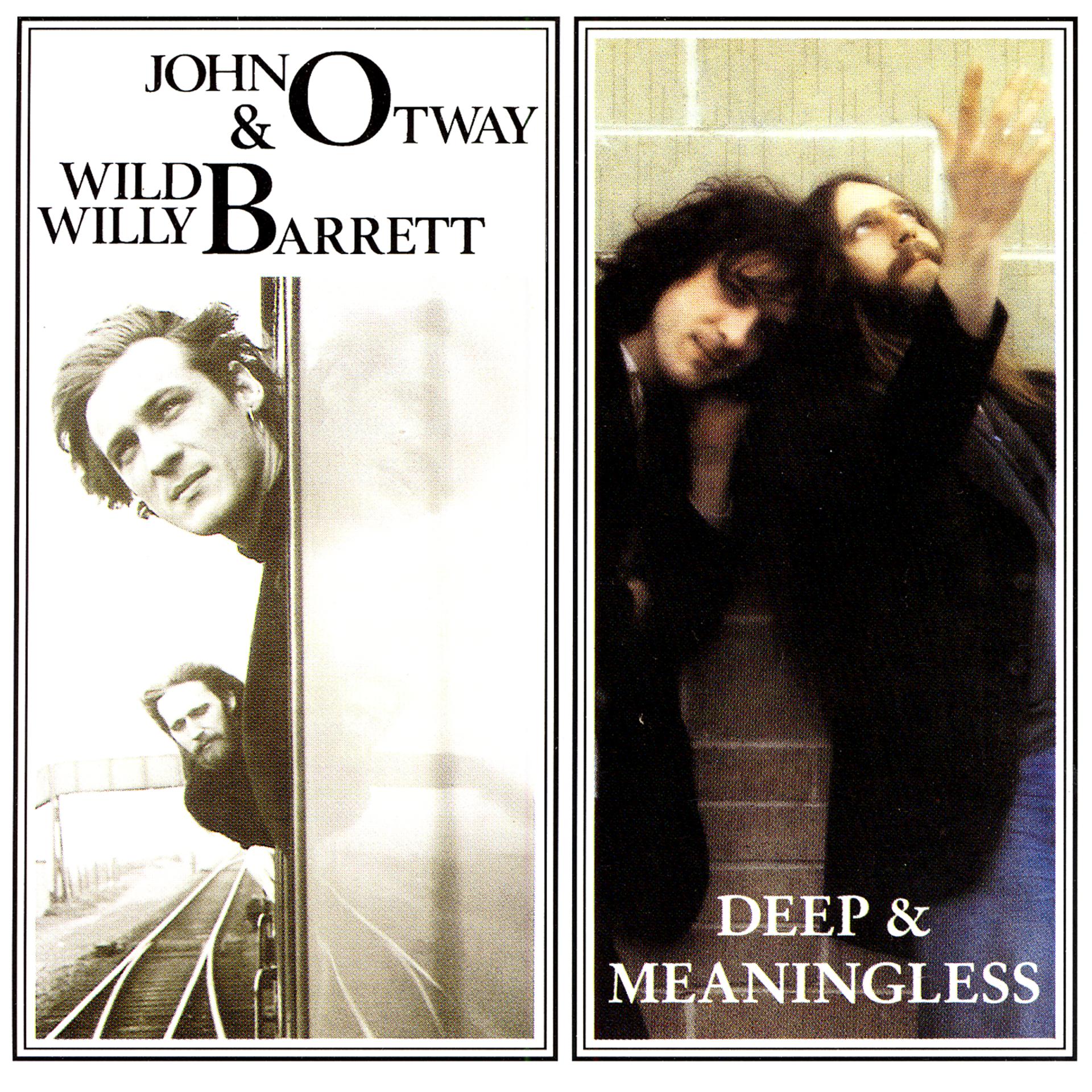 Постер альбома John Otway Wild Willy Barrett + Deep & Meaningless