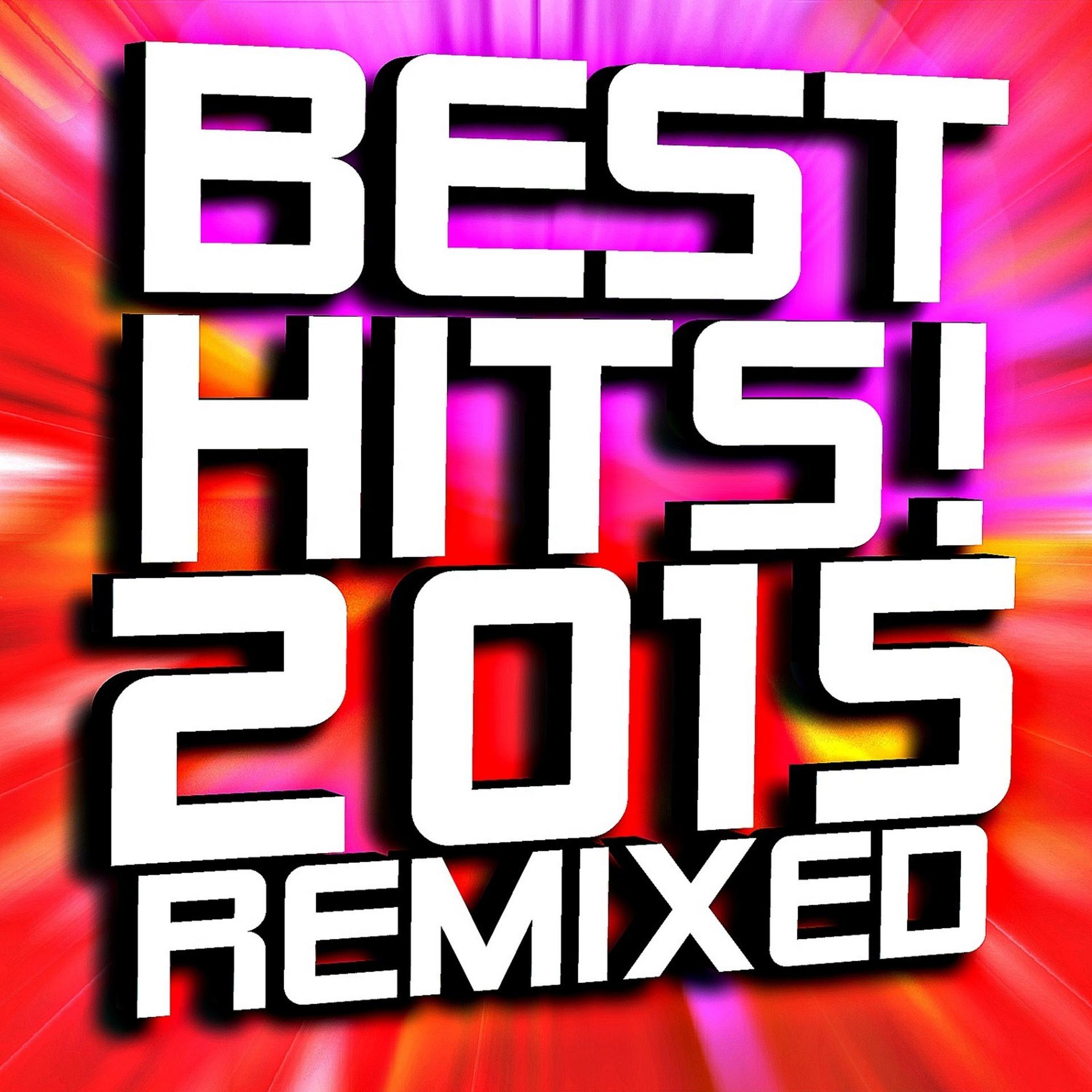 Постер альбома Best Hits! 2015 Remixed