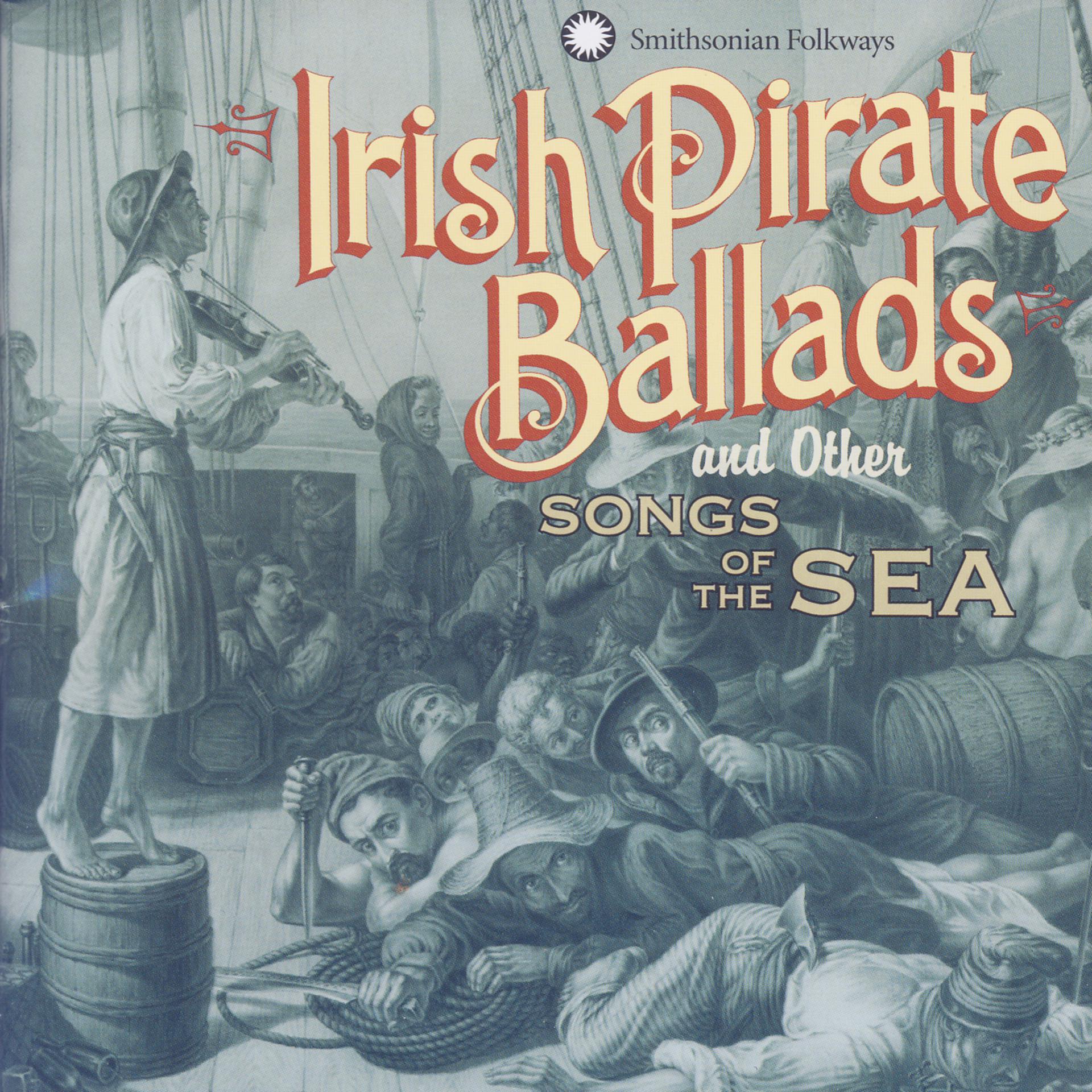 Постер альбома Irish Pirate Ballads and Other Songs of the Sea