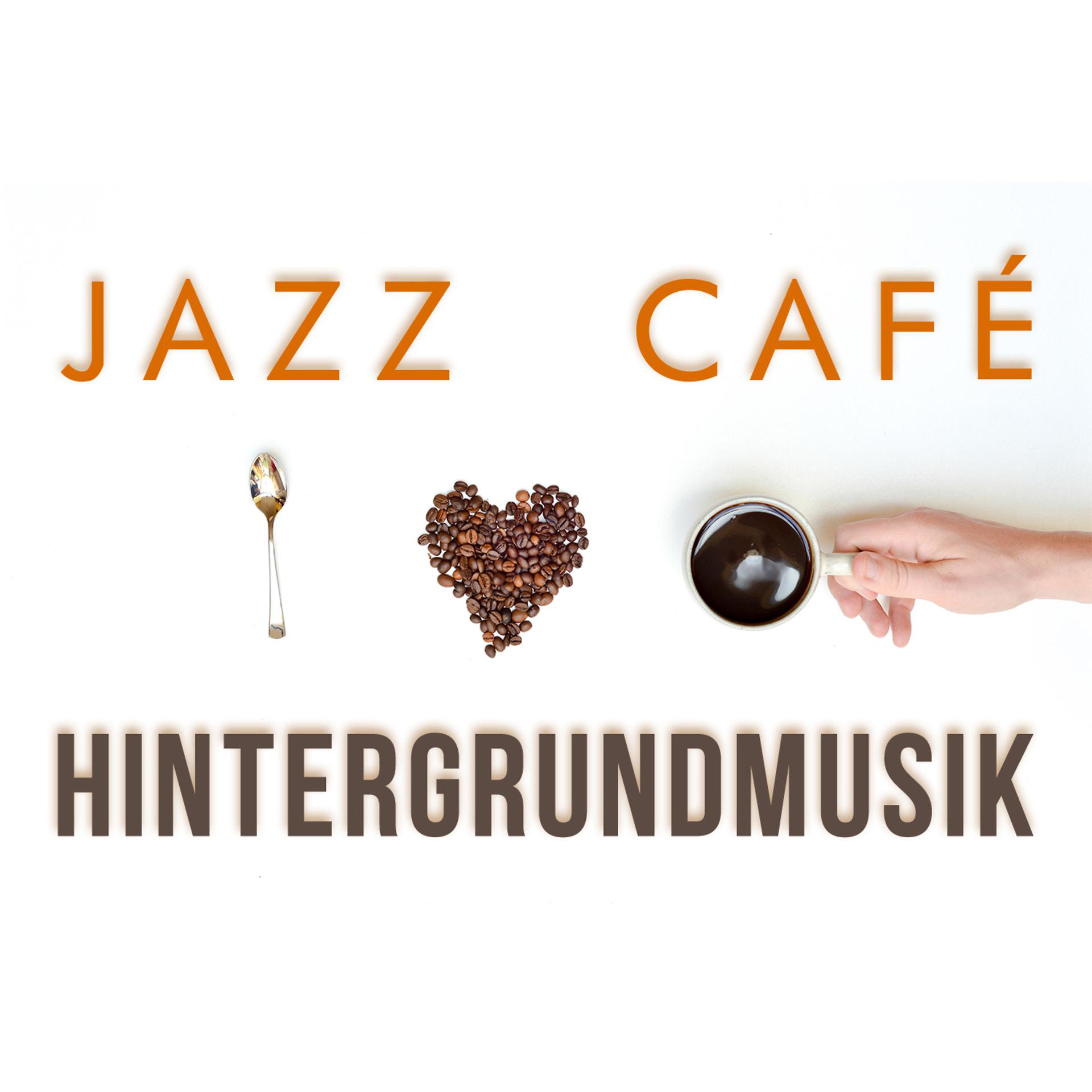 Постер альбома Jazz Café Hintergrundmusik