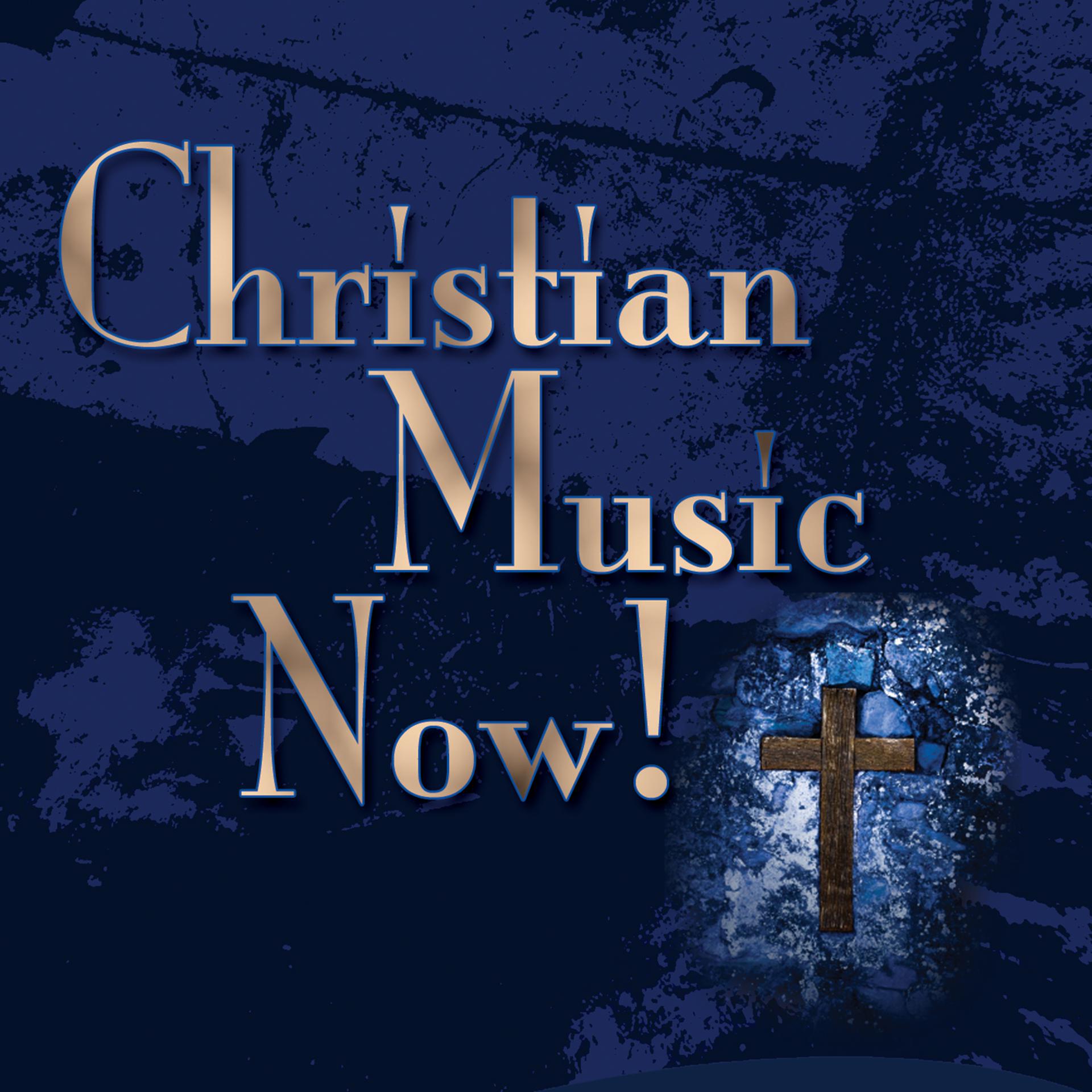 Постер альбома Christian Music Now!
