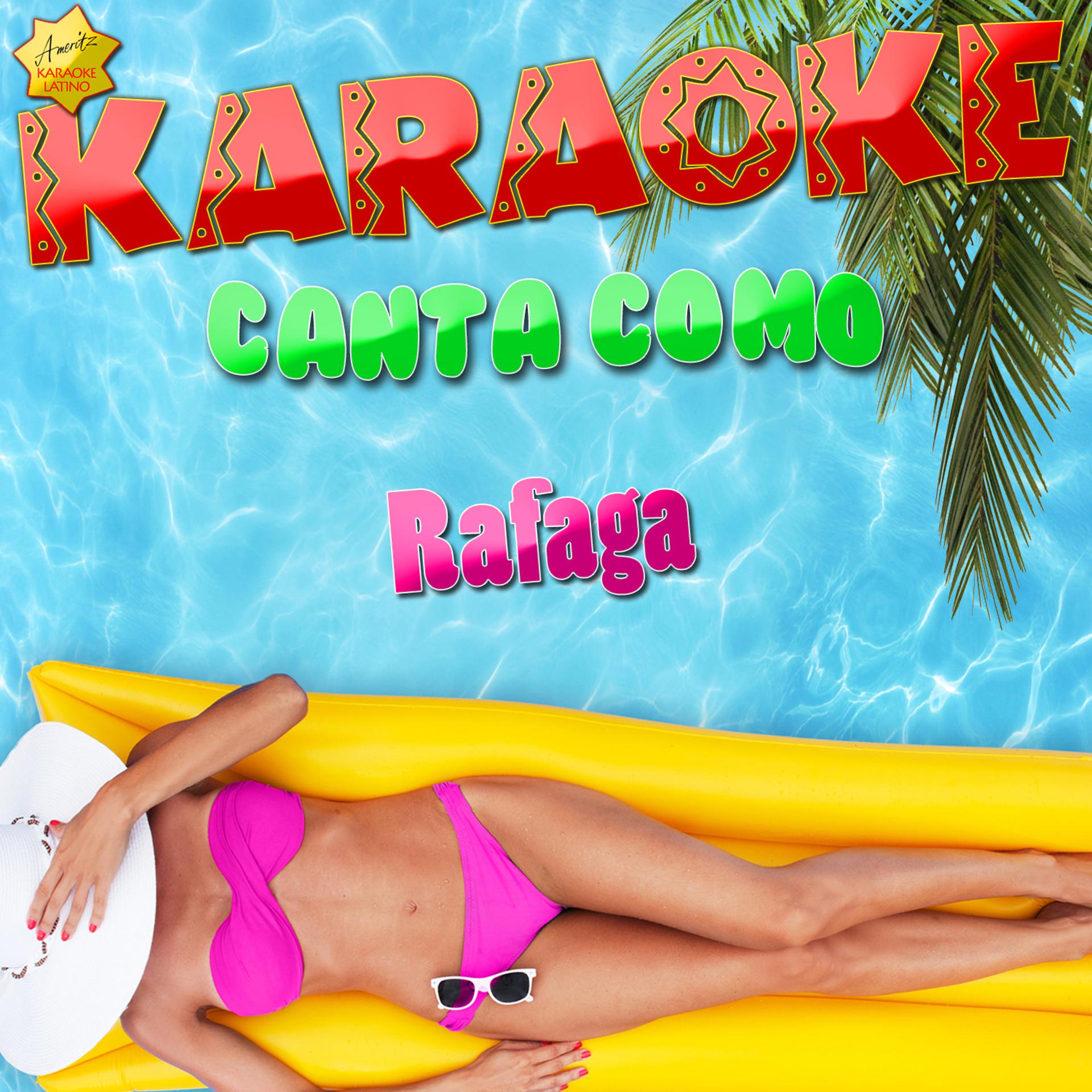 Постер альбома Karaoke Canta Como Rafaga
