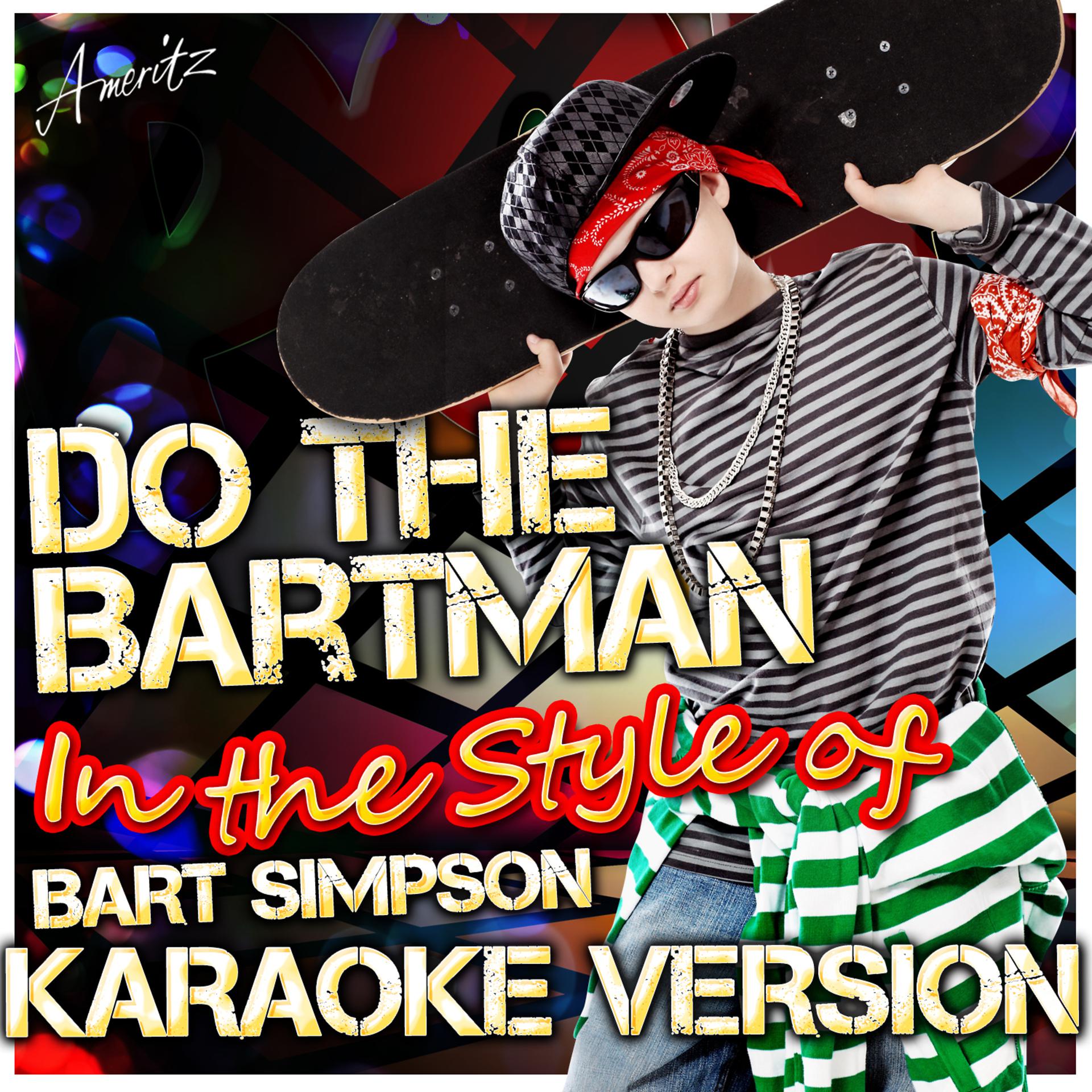 Постер альбома Do the Bartman (In the Style of Bart Simpson) [Karaoke Version]