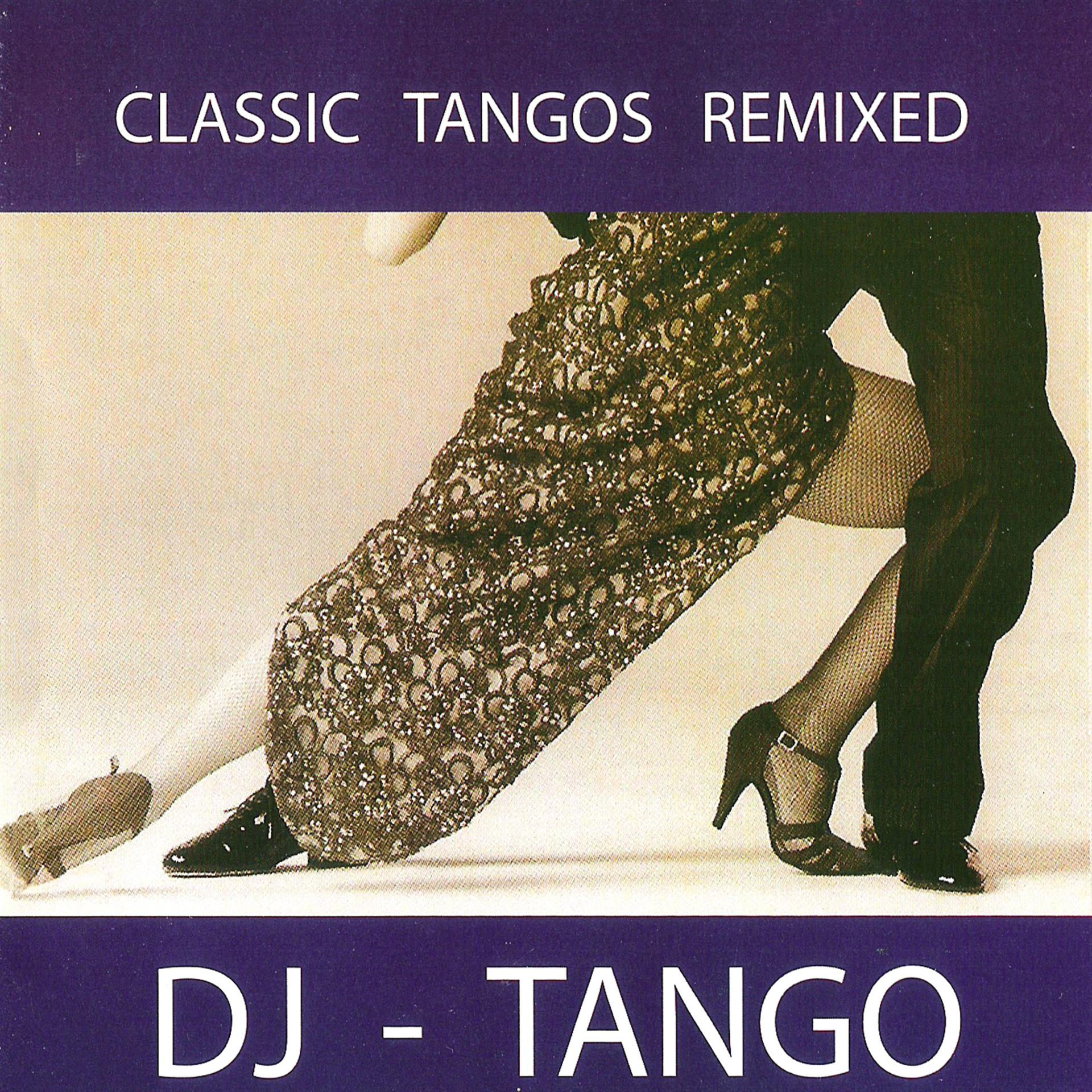 Постер альбома Classic Tangos Remixed
