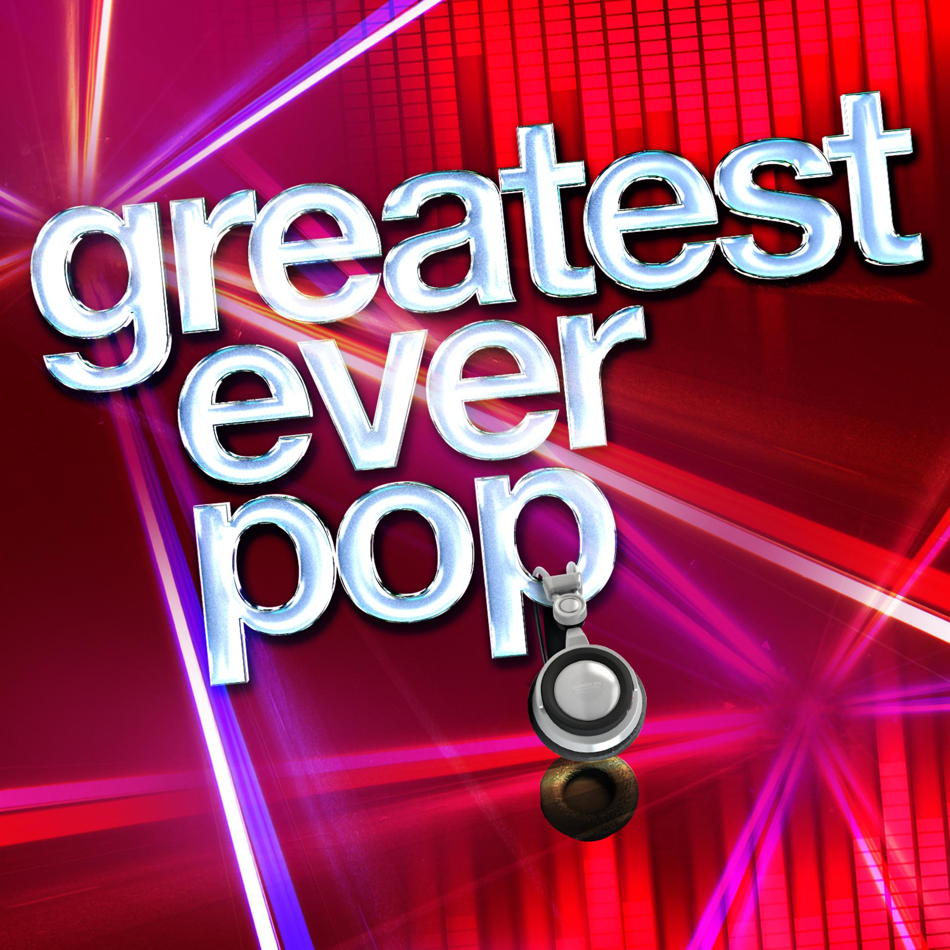 Постер альбома Greatest Ever Pop