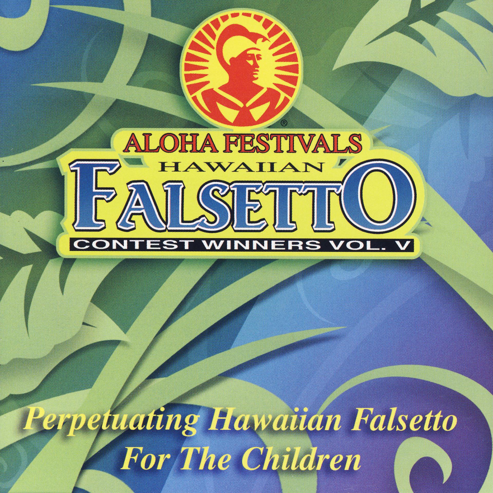Постер альбома Aloha Festivals Hawaiian Falsetto Contest Winners Vol. V