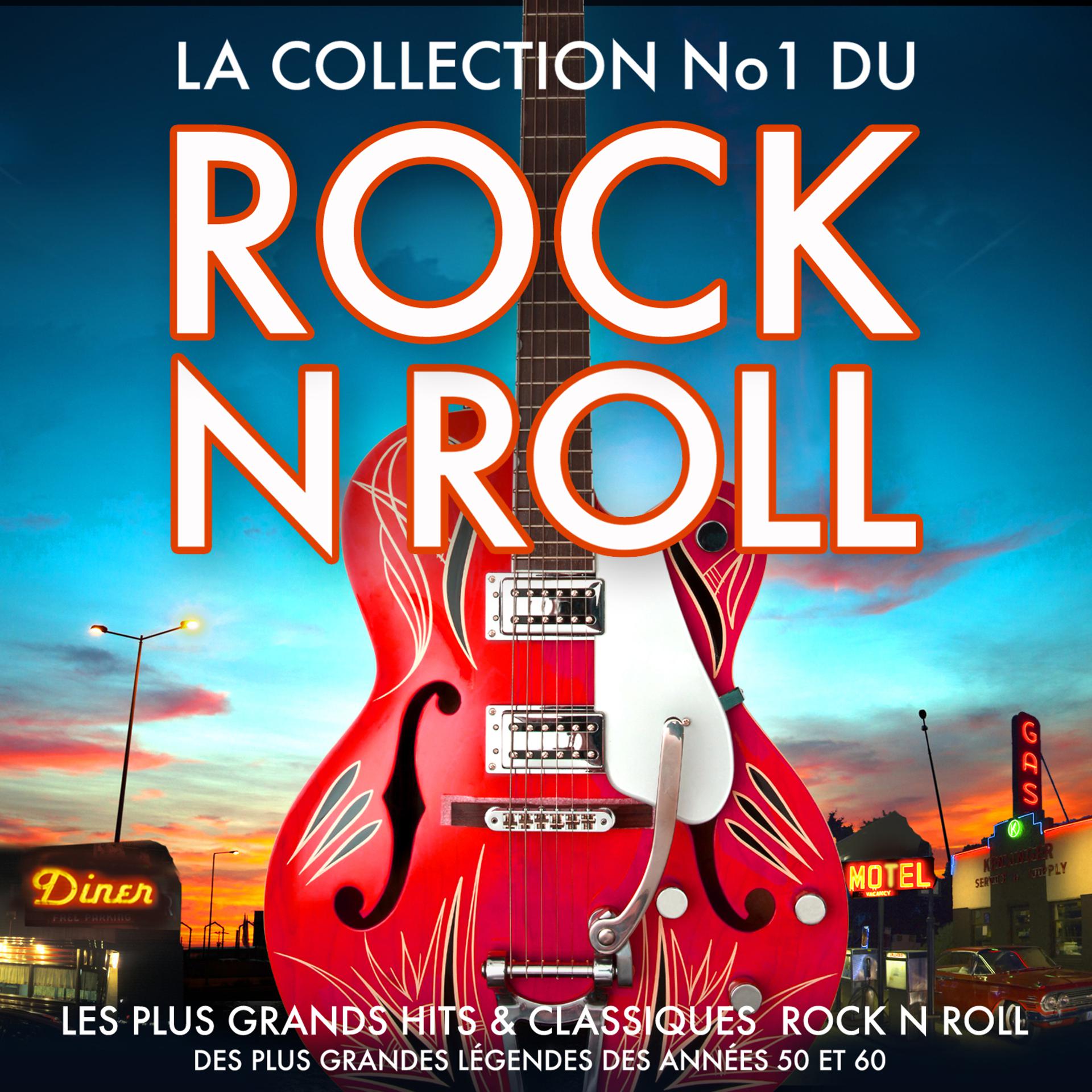 Постер альбома La Collection No.1 du Rock n Roll - Les Plus Grands Hits & Classiques  Rock n Roll des Plus Grandes Légendes des années 50 et 60