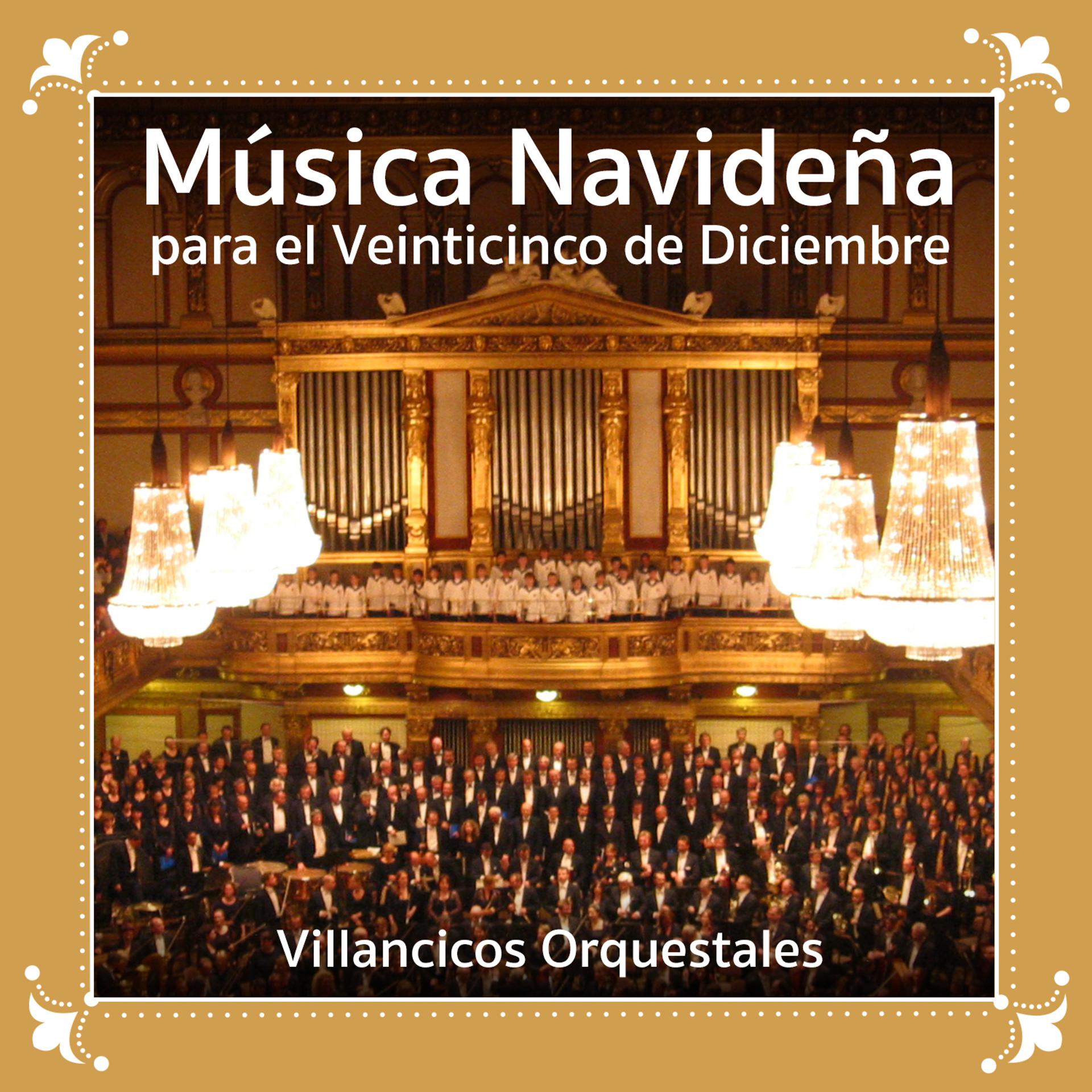 Постер альбома Música Navideña para el Veinticinco de Diciembre. Villancicos Orquestales