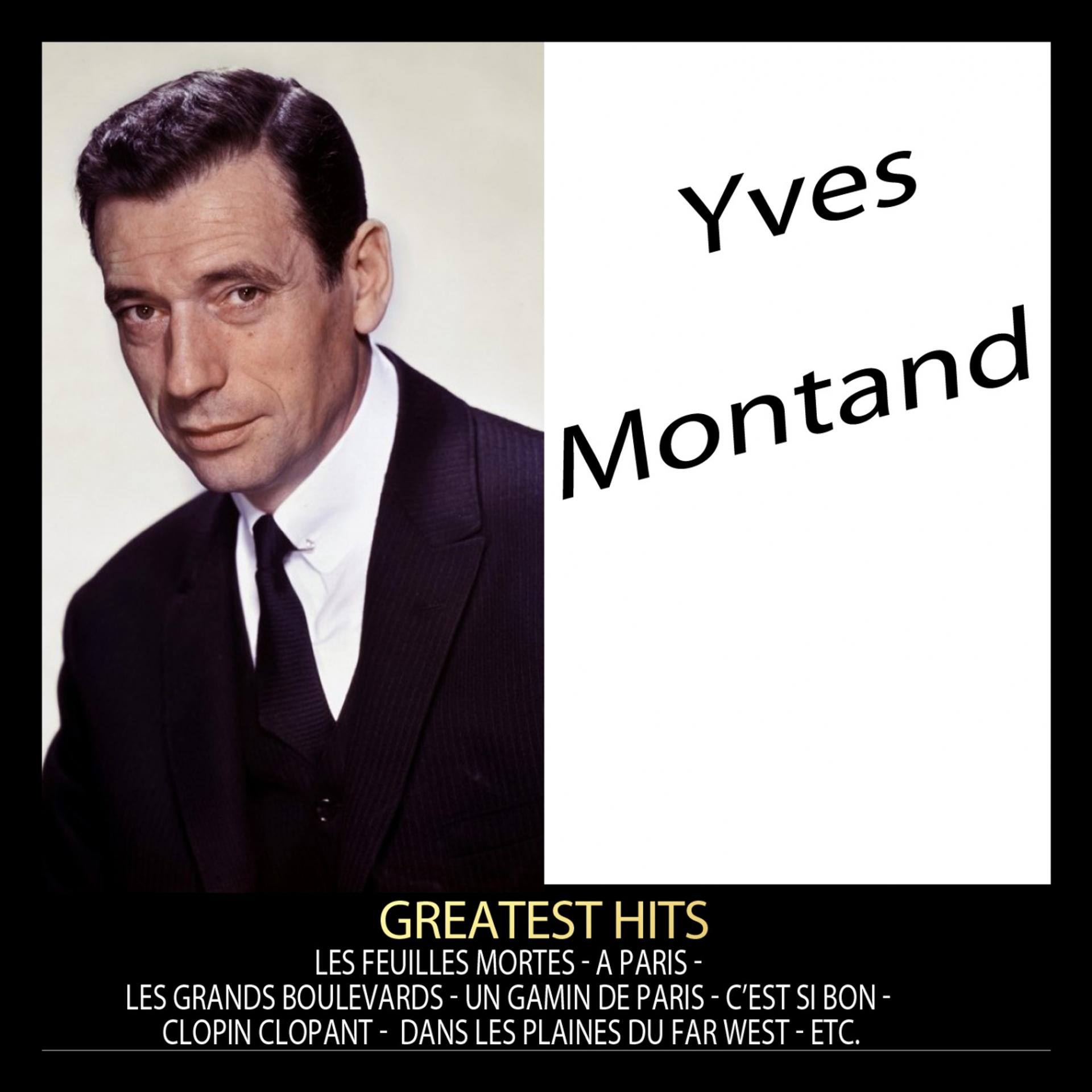 Постер альбома Greatest Hits : Yves Montand