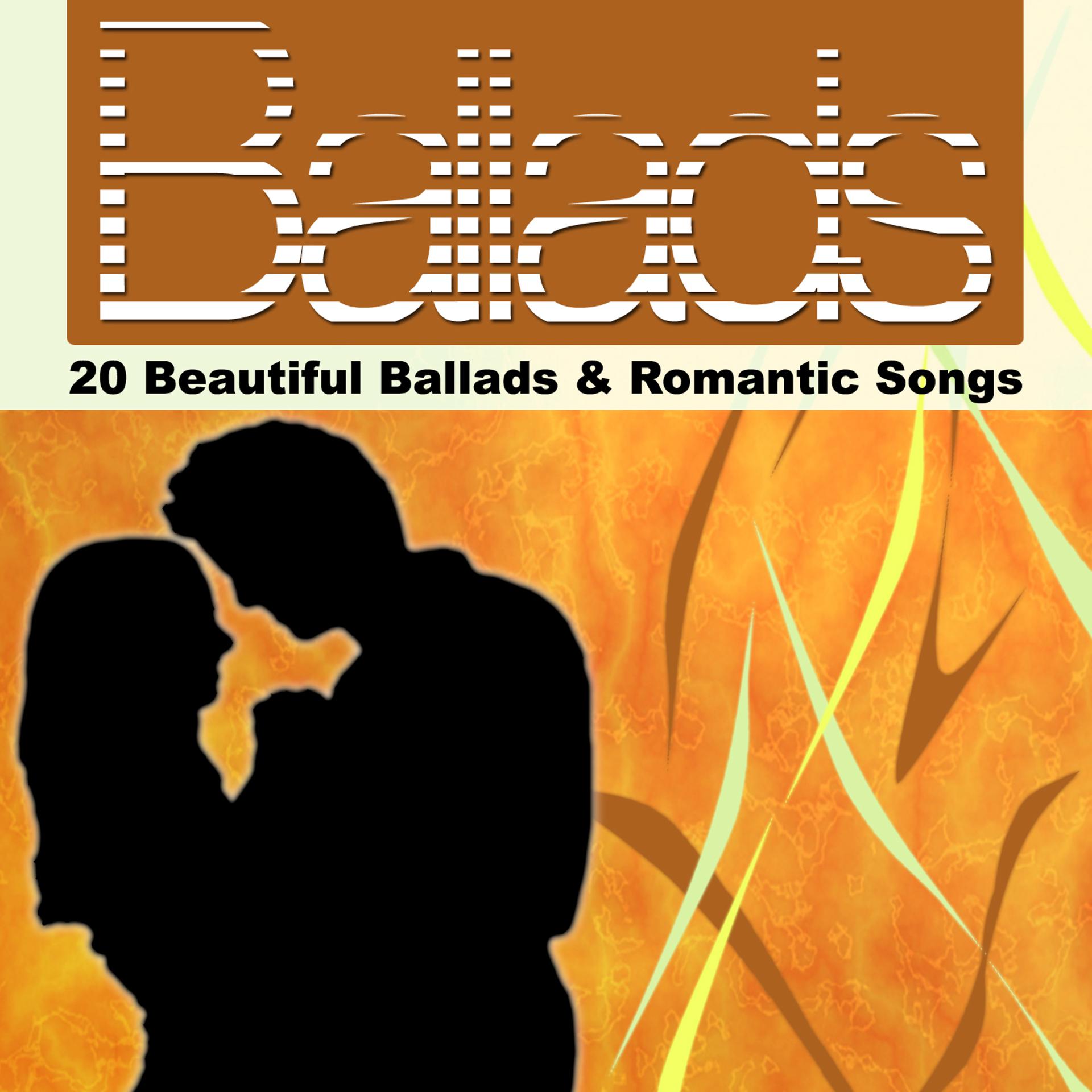 Постер альбома Ballads - 20 Beautiful Ballads & Romantic Songs