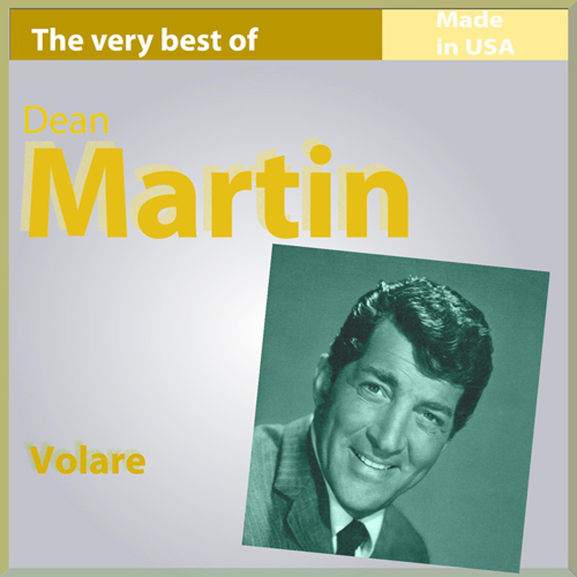 Постер альбома The Very Best of Dean Martin: Volare (Made In USA)
