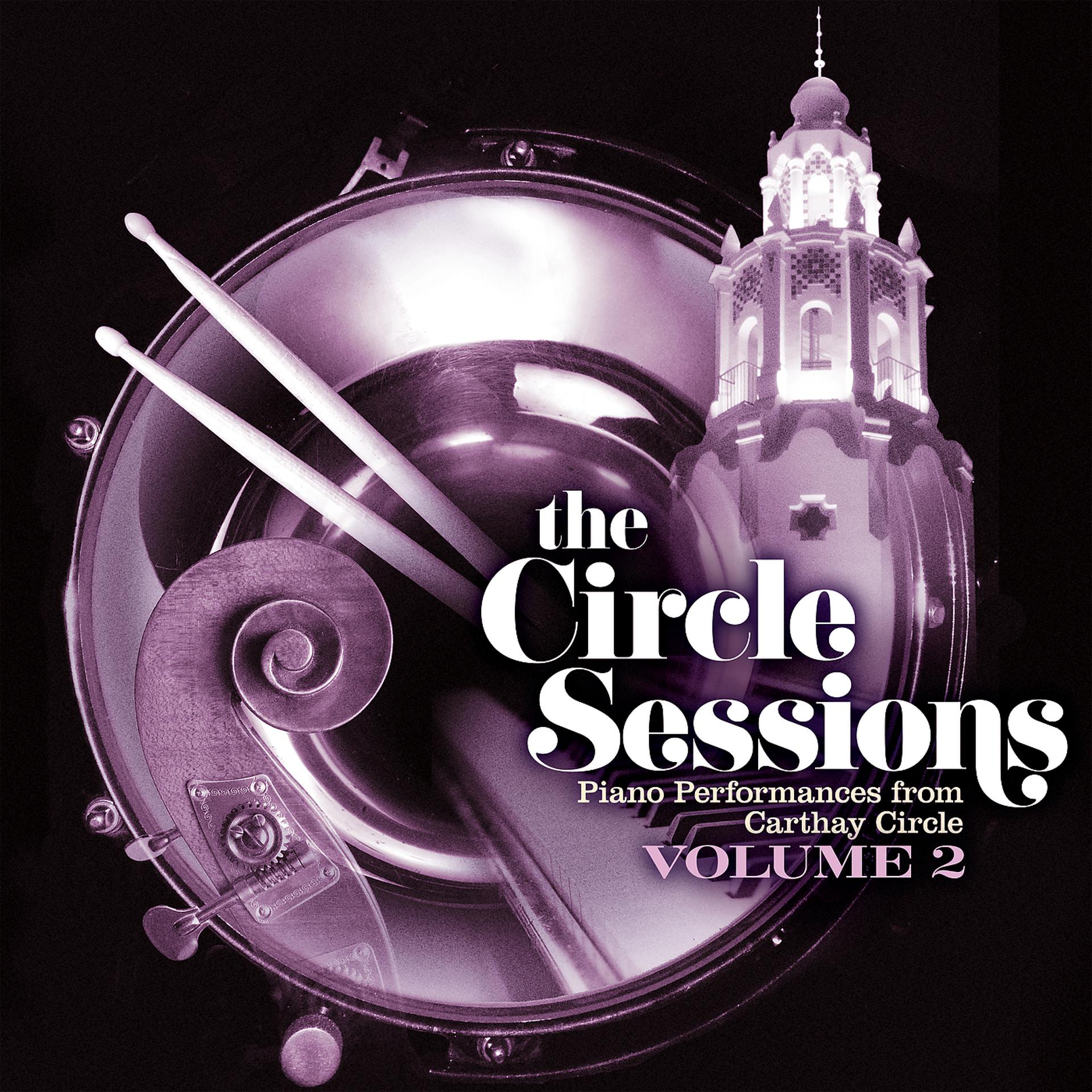 Постер альбома The Circle Sessions: Piano Performances from Carthay Circle - Vol. 2