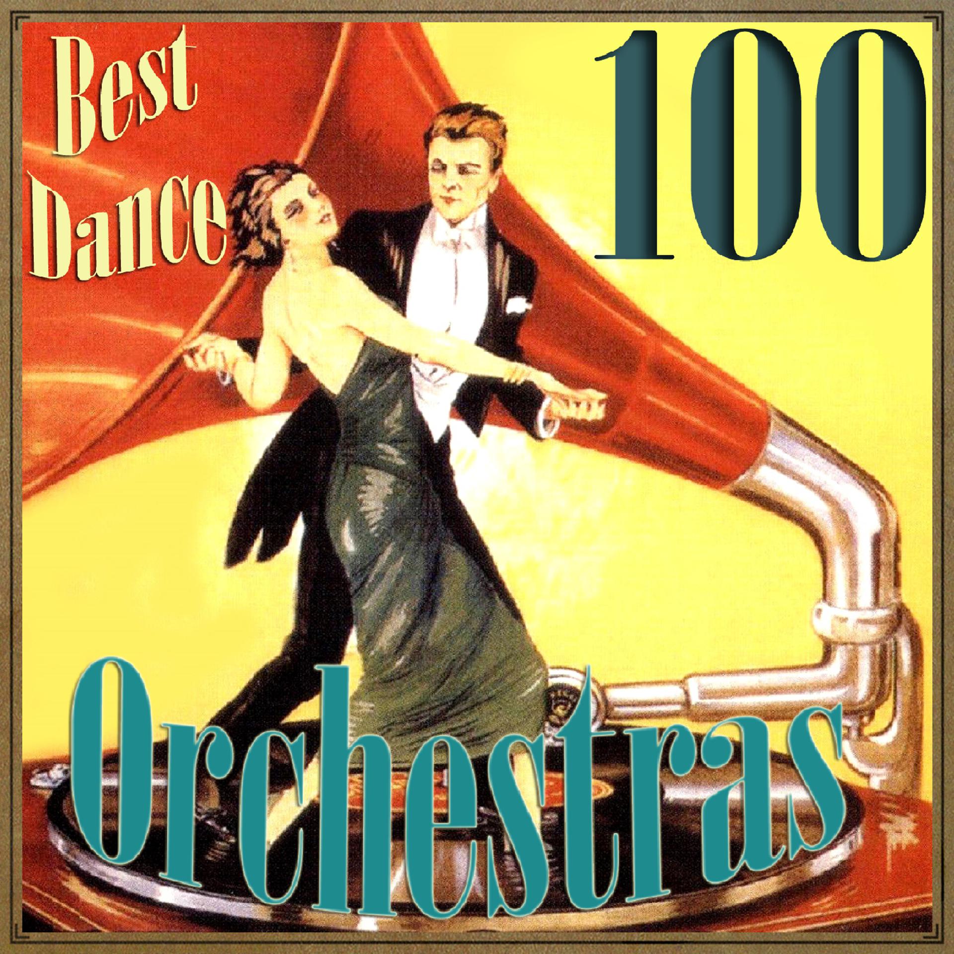 Постер альбома 100 Best Dance Orchestras