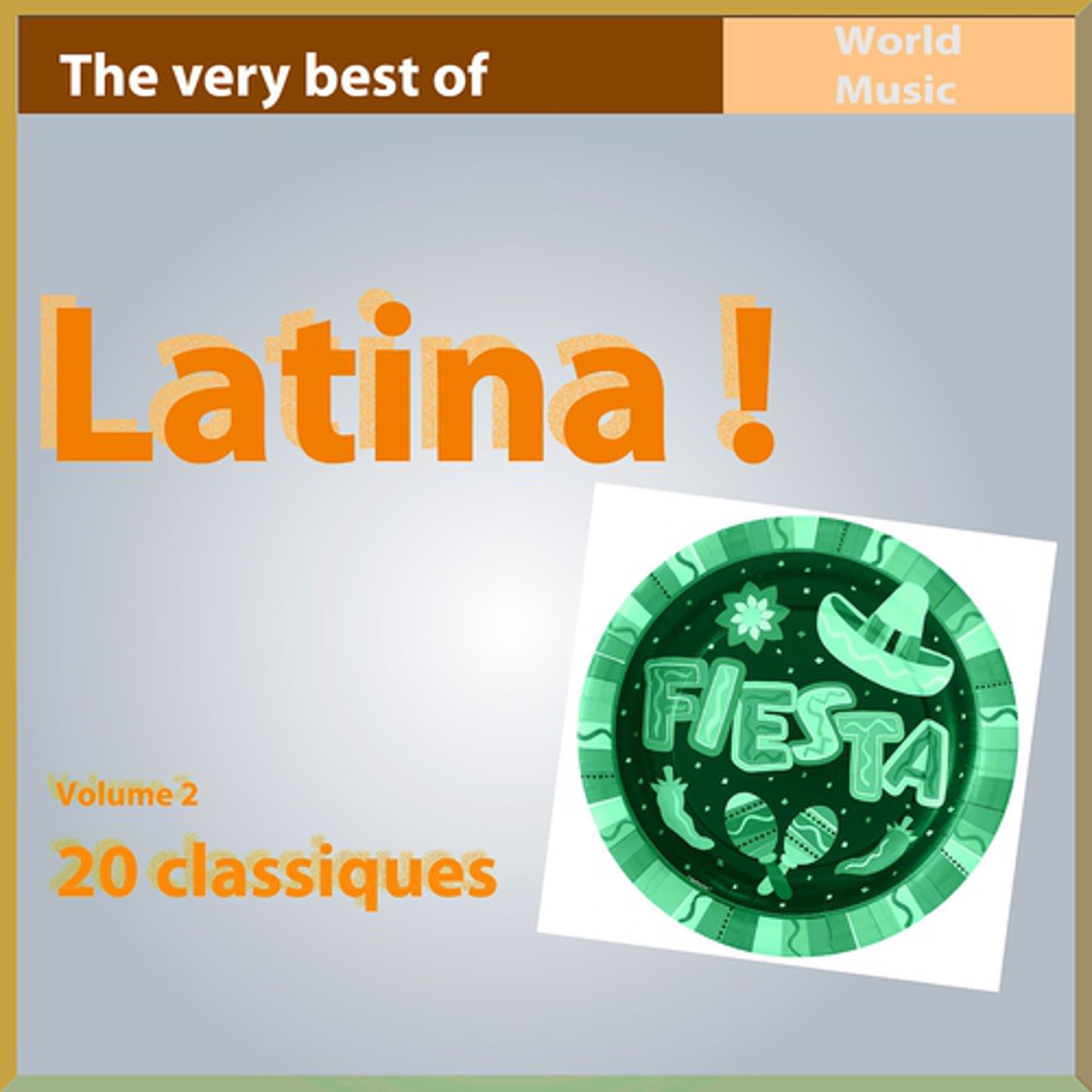 Постер альбома The Very Best of Latina! Vol. 2 (20 classiques de musique latine)