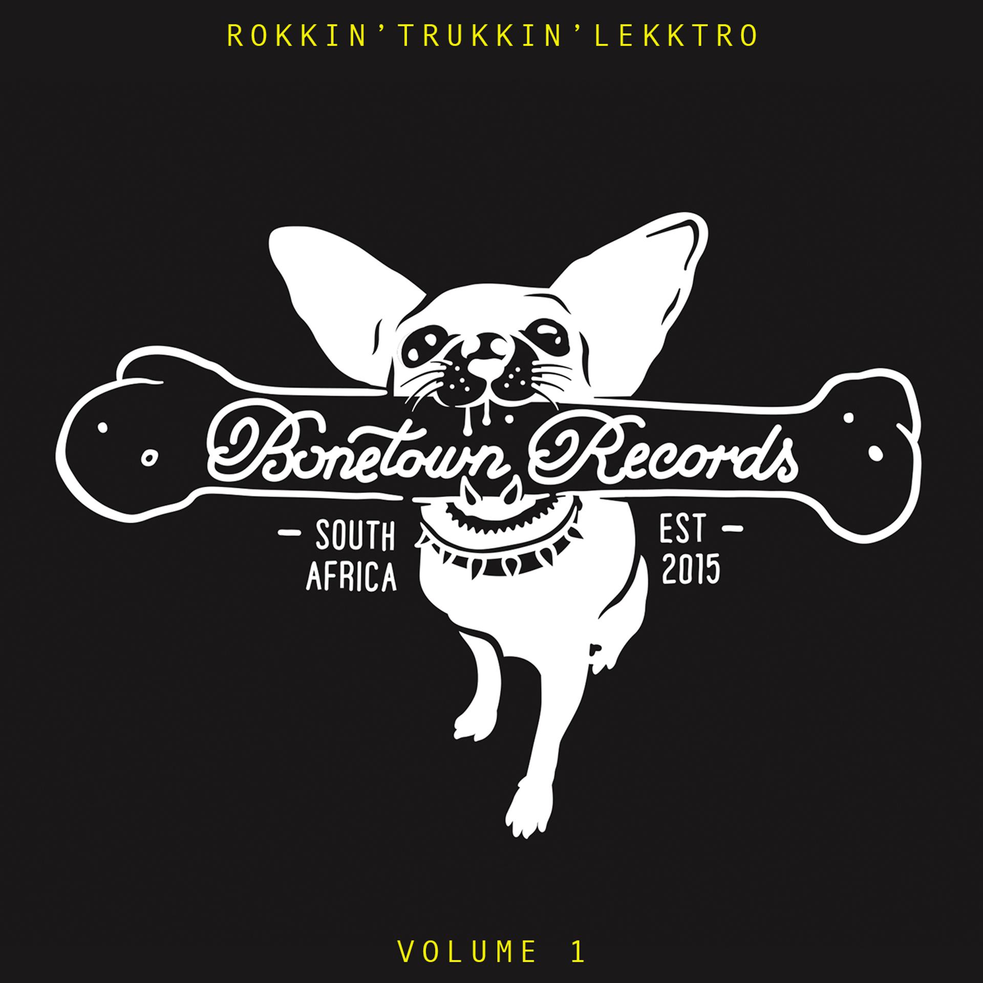 Постер альбома Bonetown Records Presents Rokkin' 'Trukkin 'Lekktro, Vol. 1