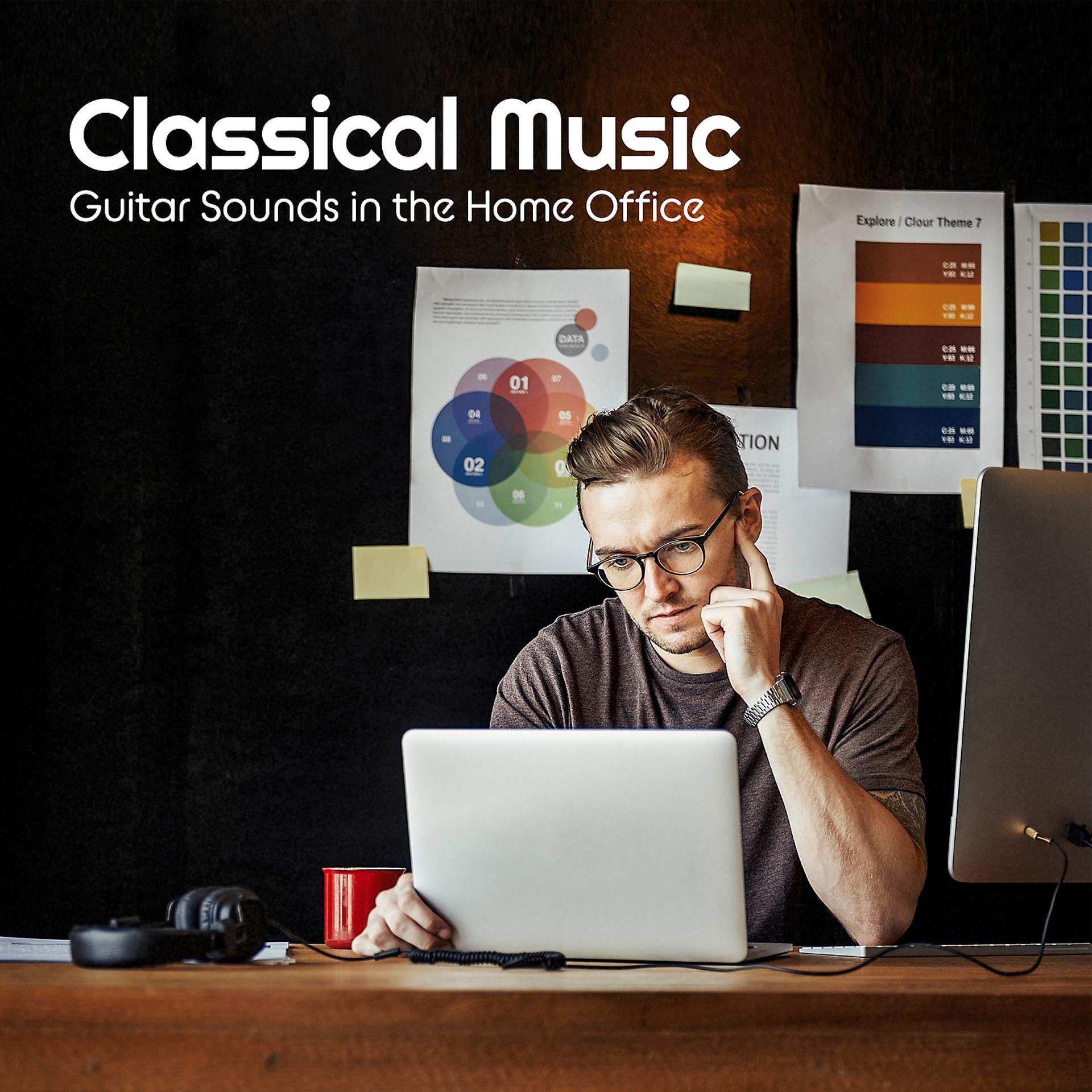 Постер альбома Classical Music - Guitar Sounds in the Home Office
