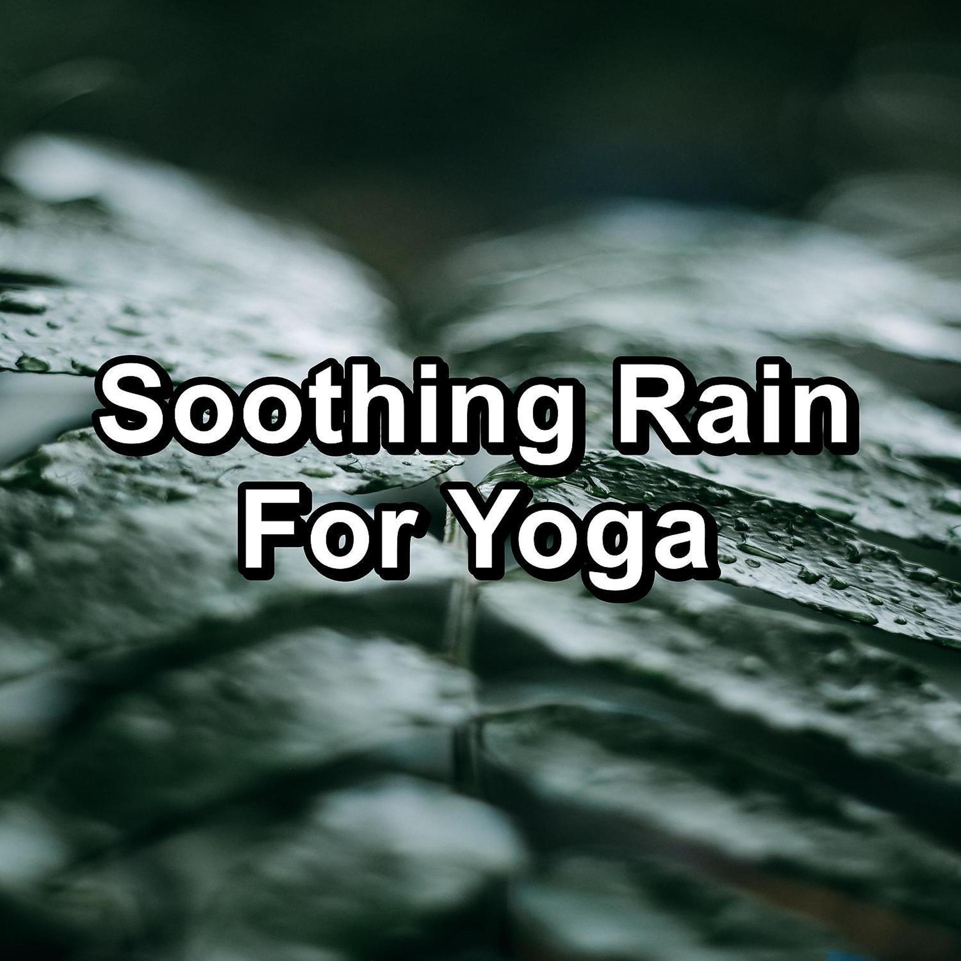 Постер альбома Soothing Rain For Yoga