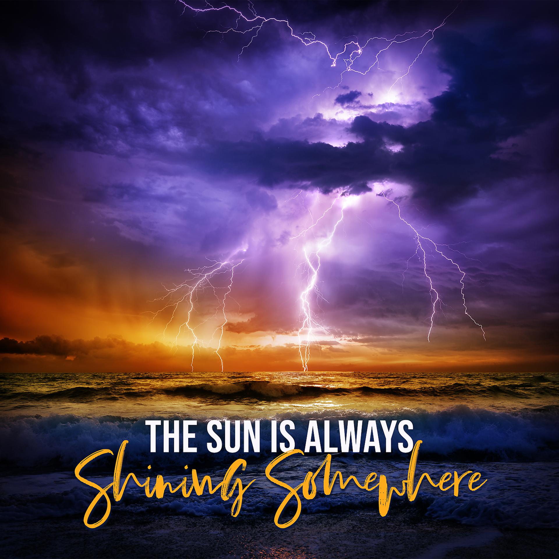 Постер альбома The Sun Is Always Shining Somewhere