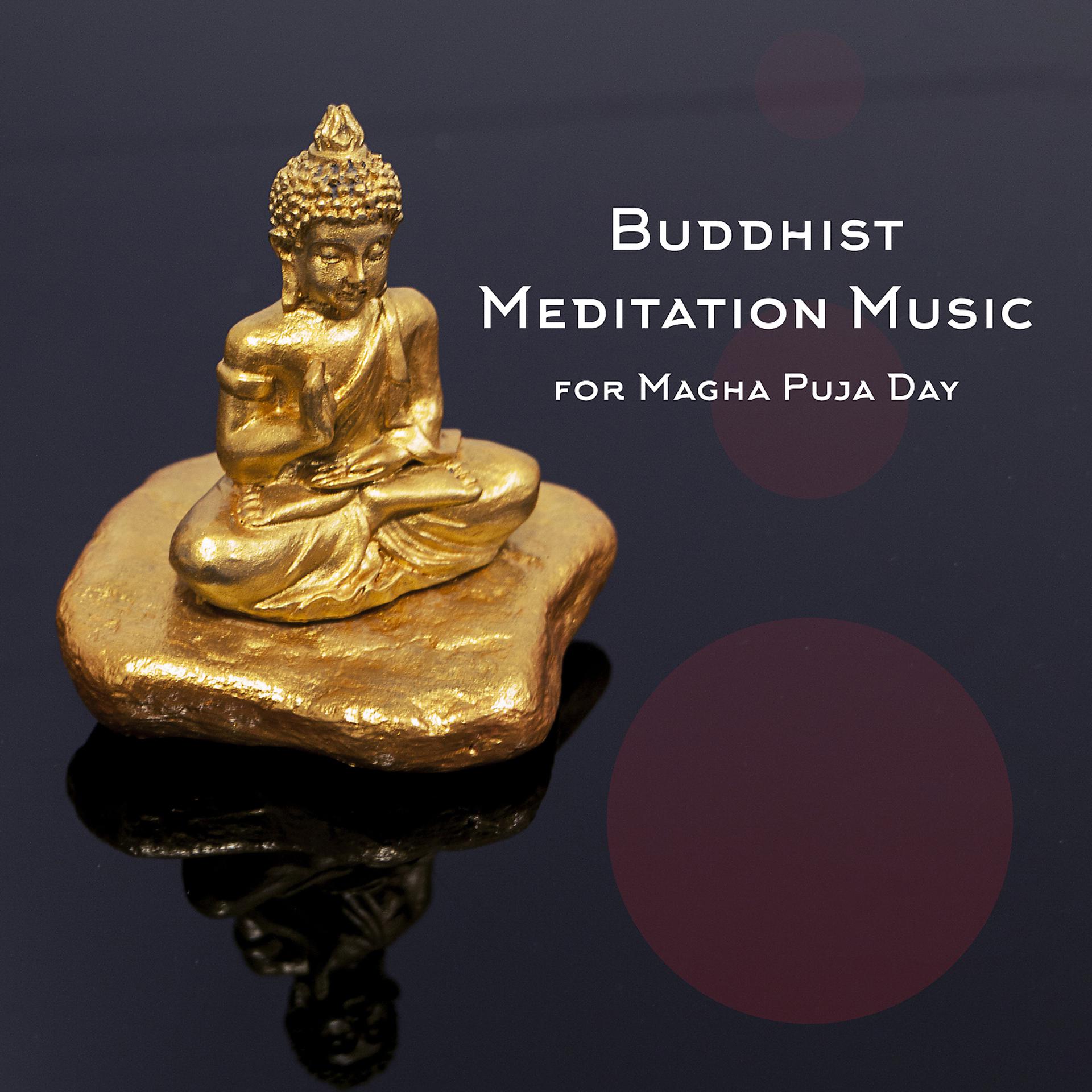 Постер альбома Buddhist Meditation Music for Magha Puja Day