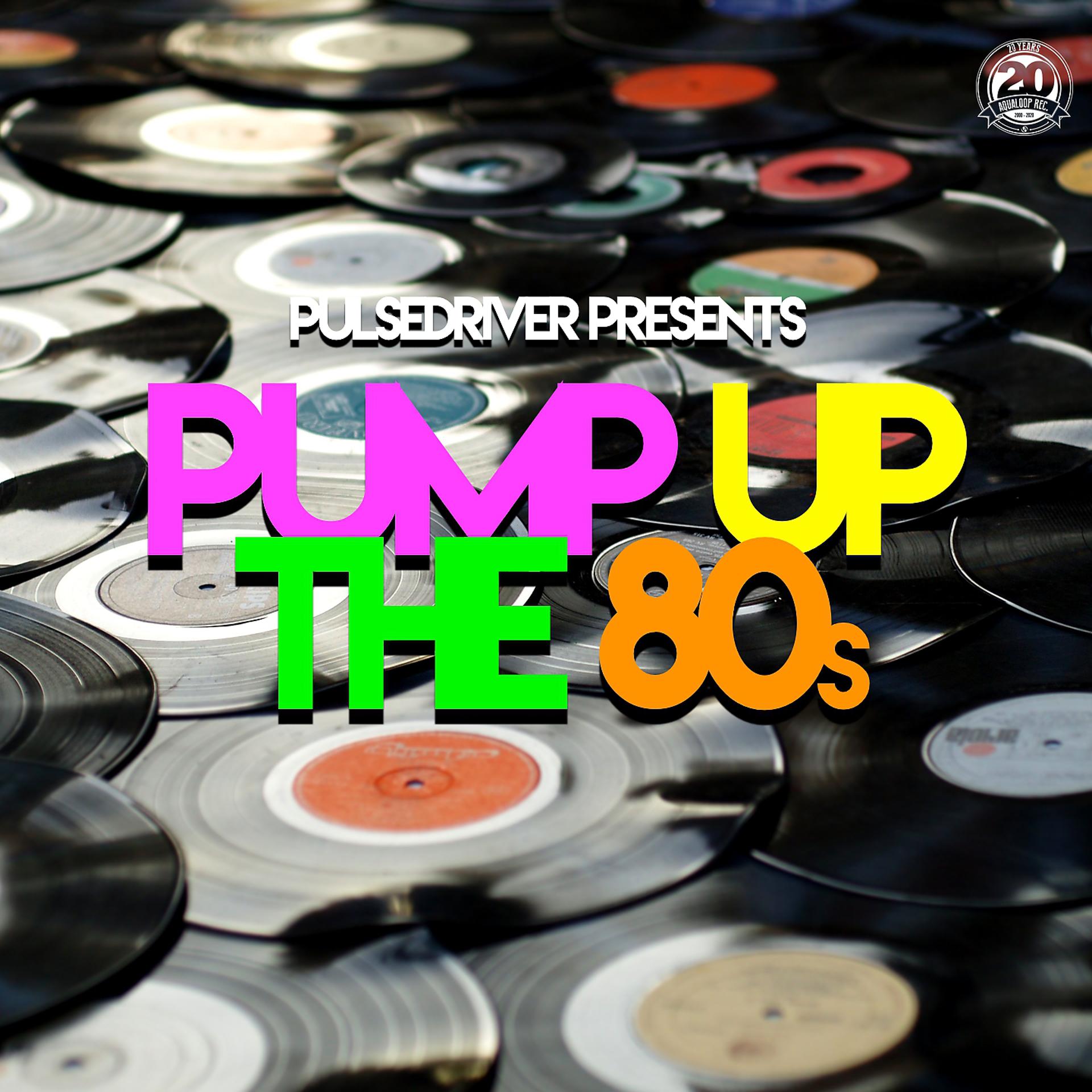 Постер альбома Pump up the 80s
