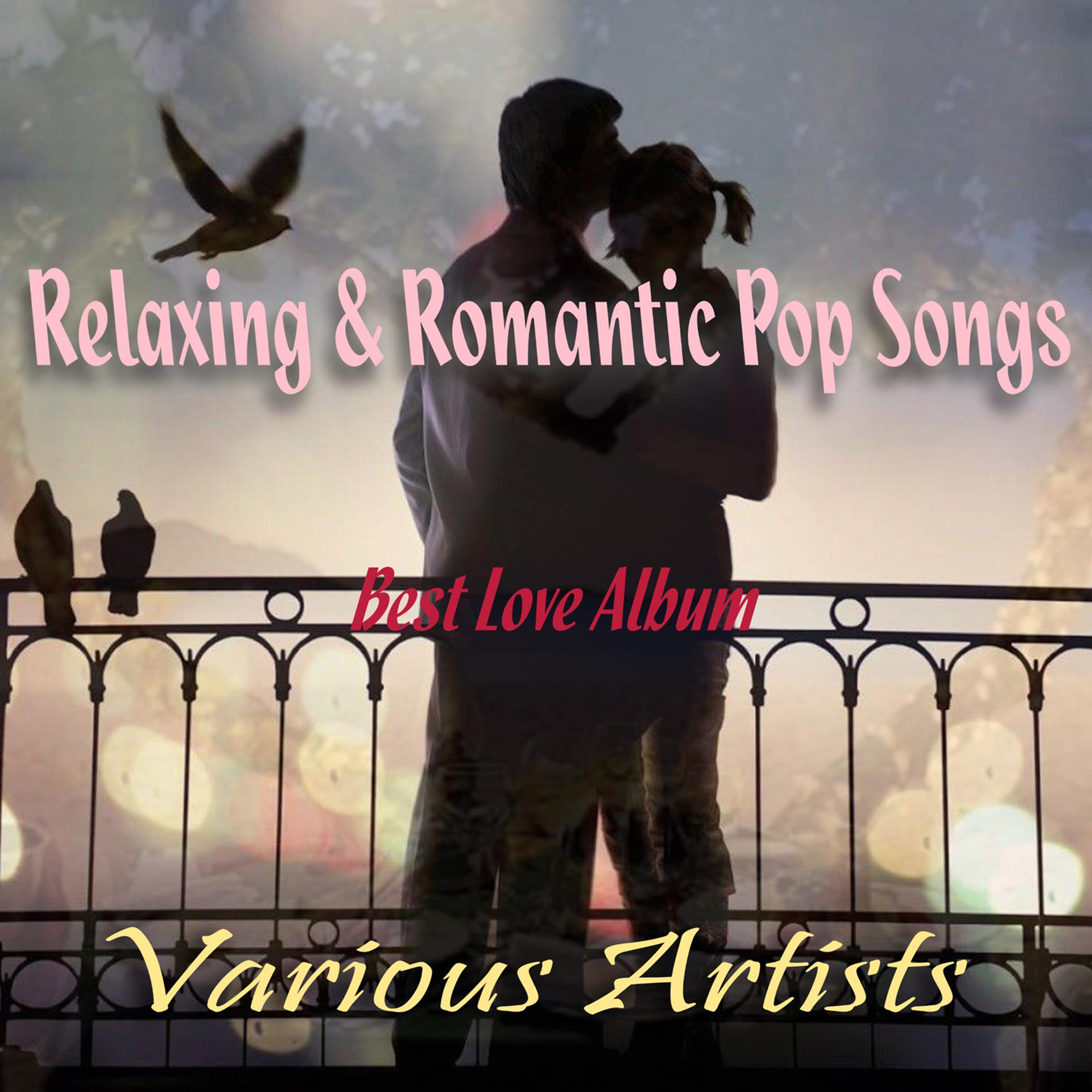 Постер альбома Relaxing & Romantic Pop Songs - Best Love Album