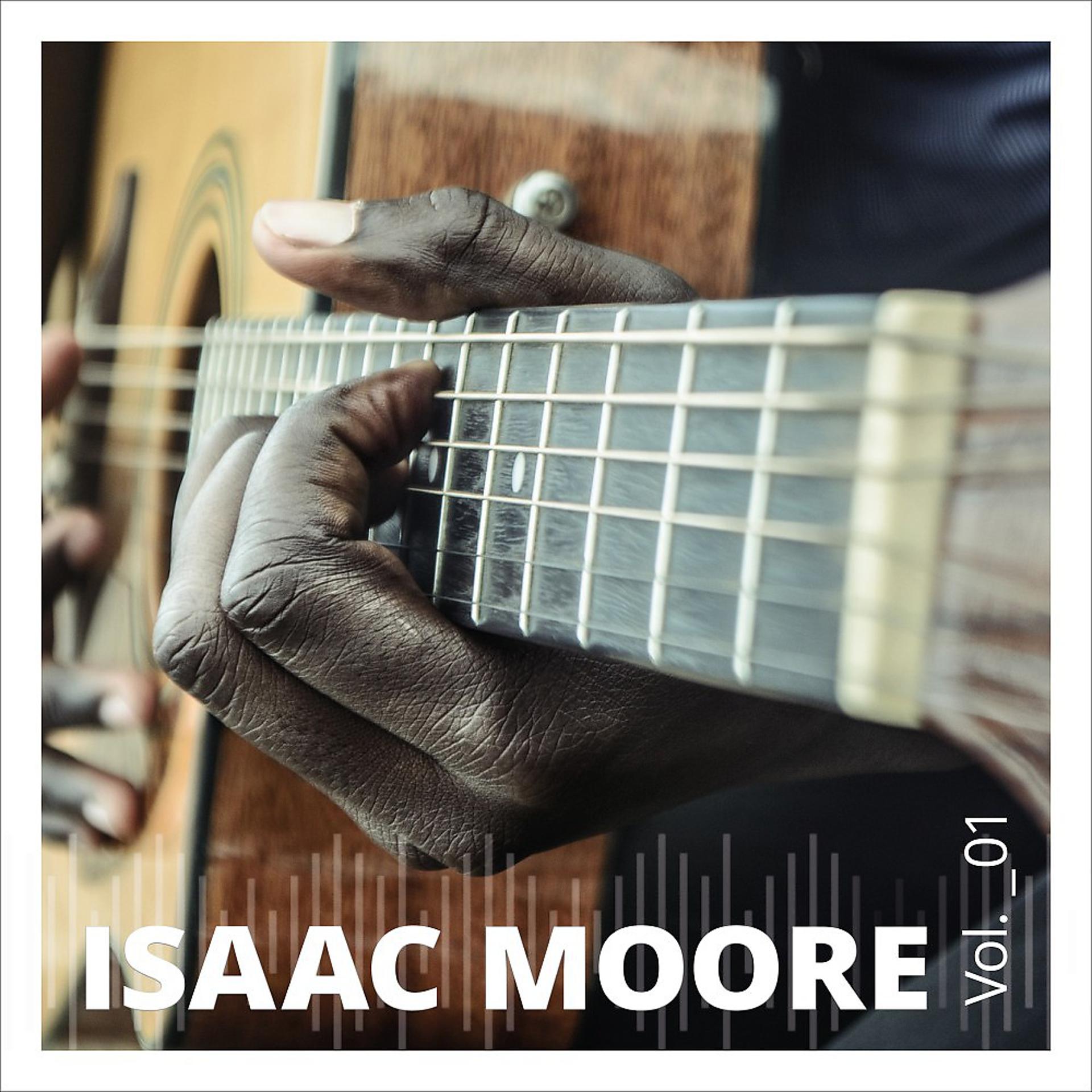 Постер альбома Isaac Moore, Vol. 1