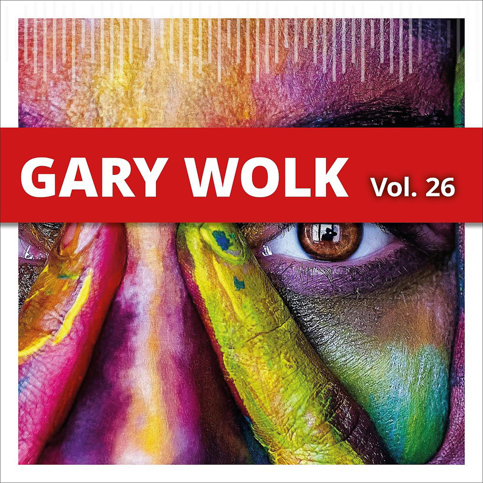 Постер альбома Gary Wolk, Vol. 26