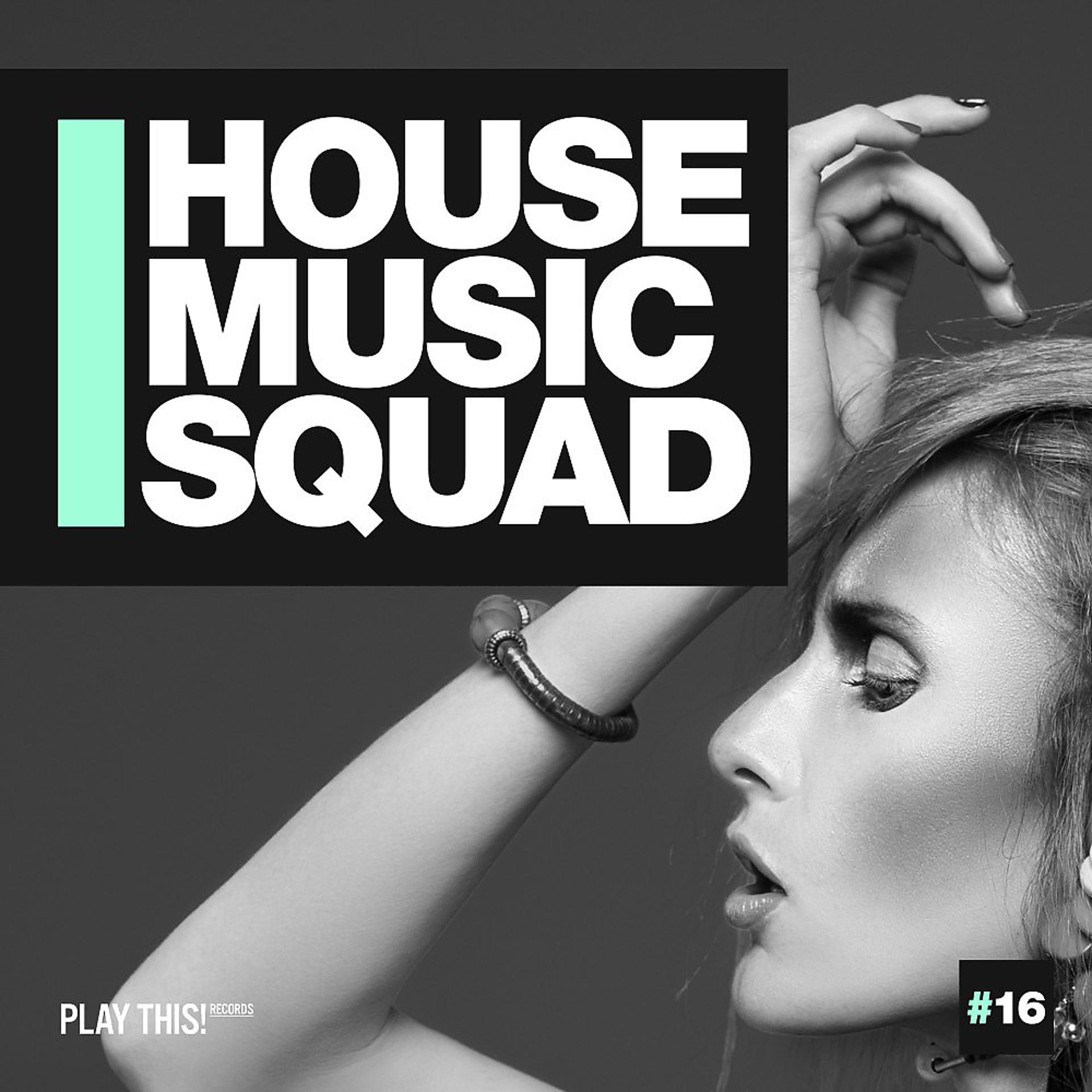 Постер альбома House Music Squad #16