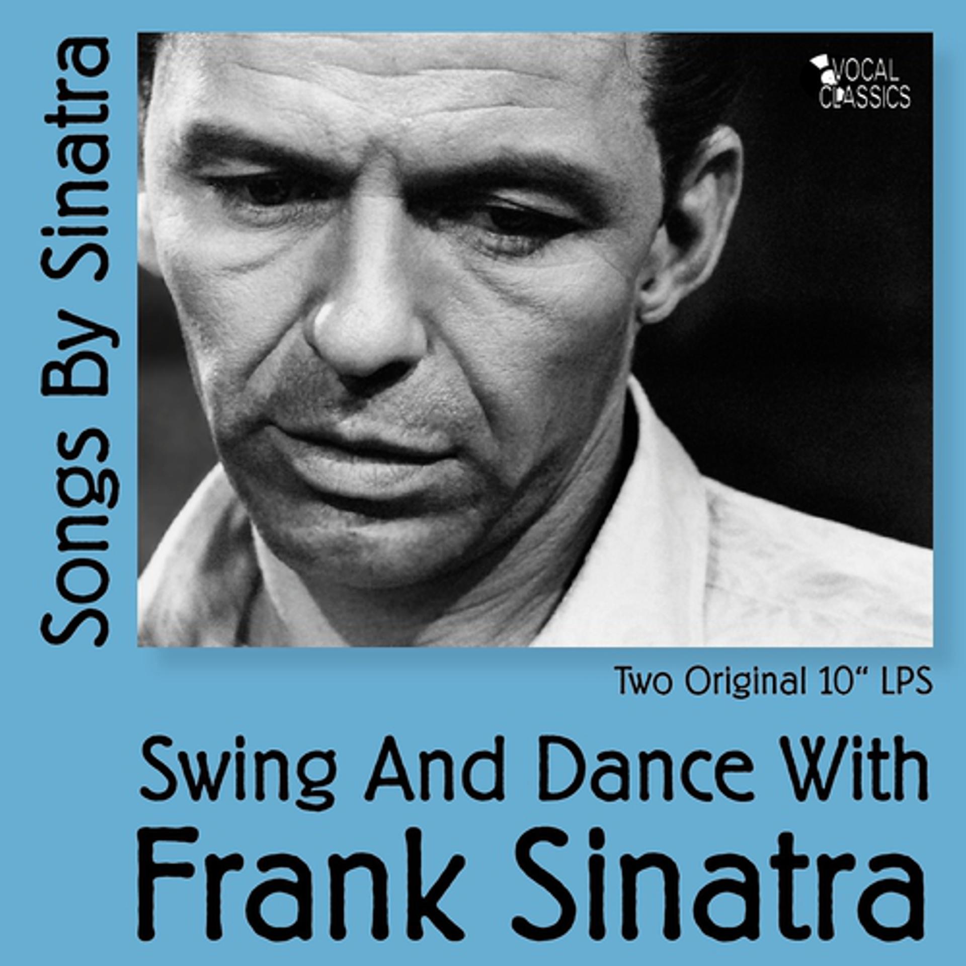 Постер альбома Songs By Sinatra - Swing and Dance With Frank Sinatra