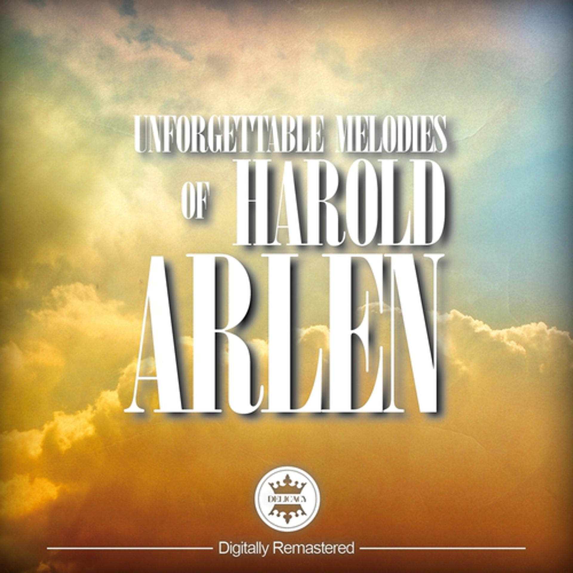 Постер альбома Unforgettable Melodies of Harold Arlen