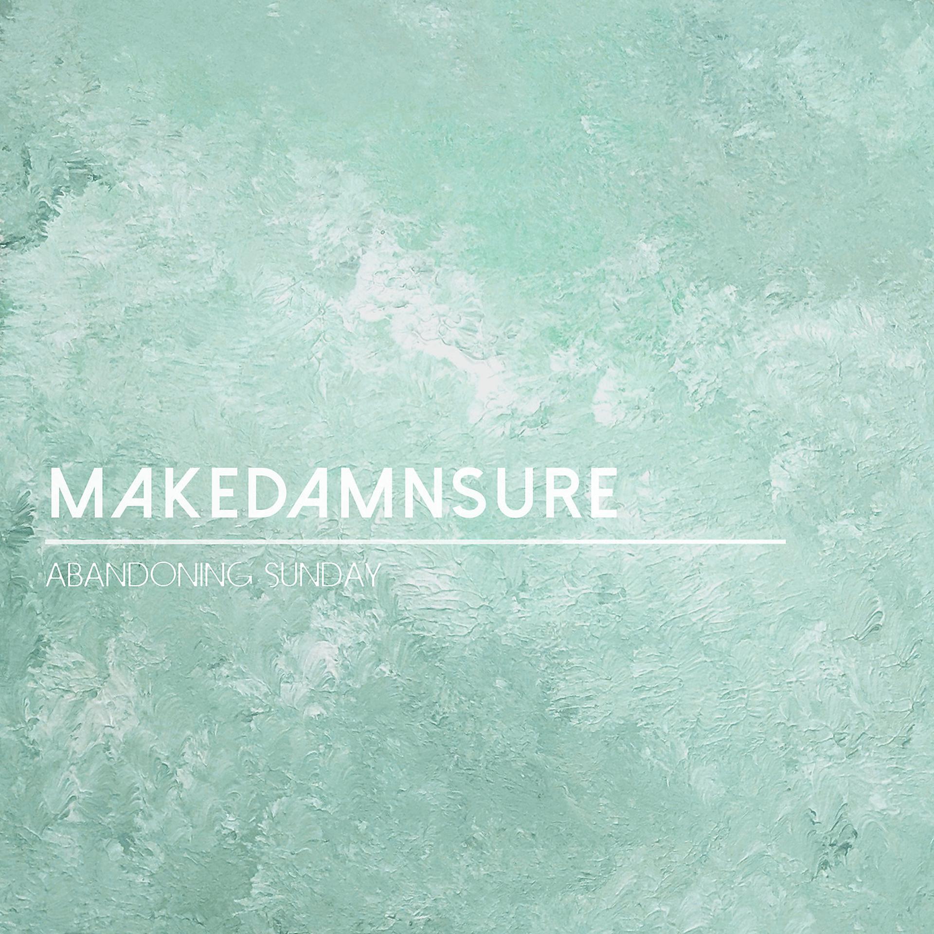Постер альбома MakeDamnSure