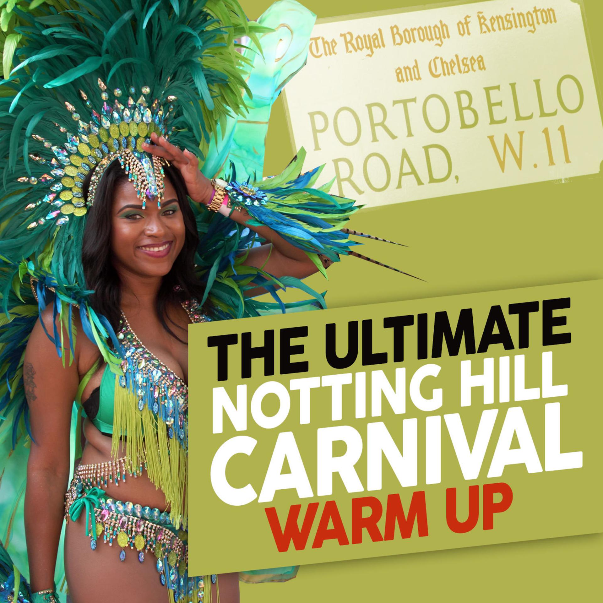 Постер альбома The Ultimate Notting Hill Carnival Warm Up