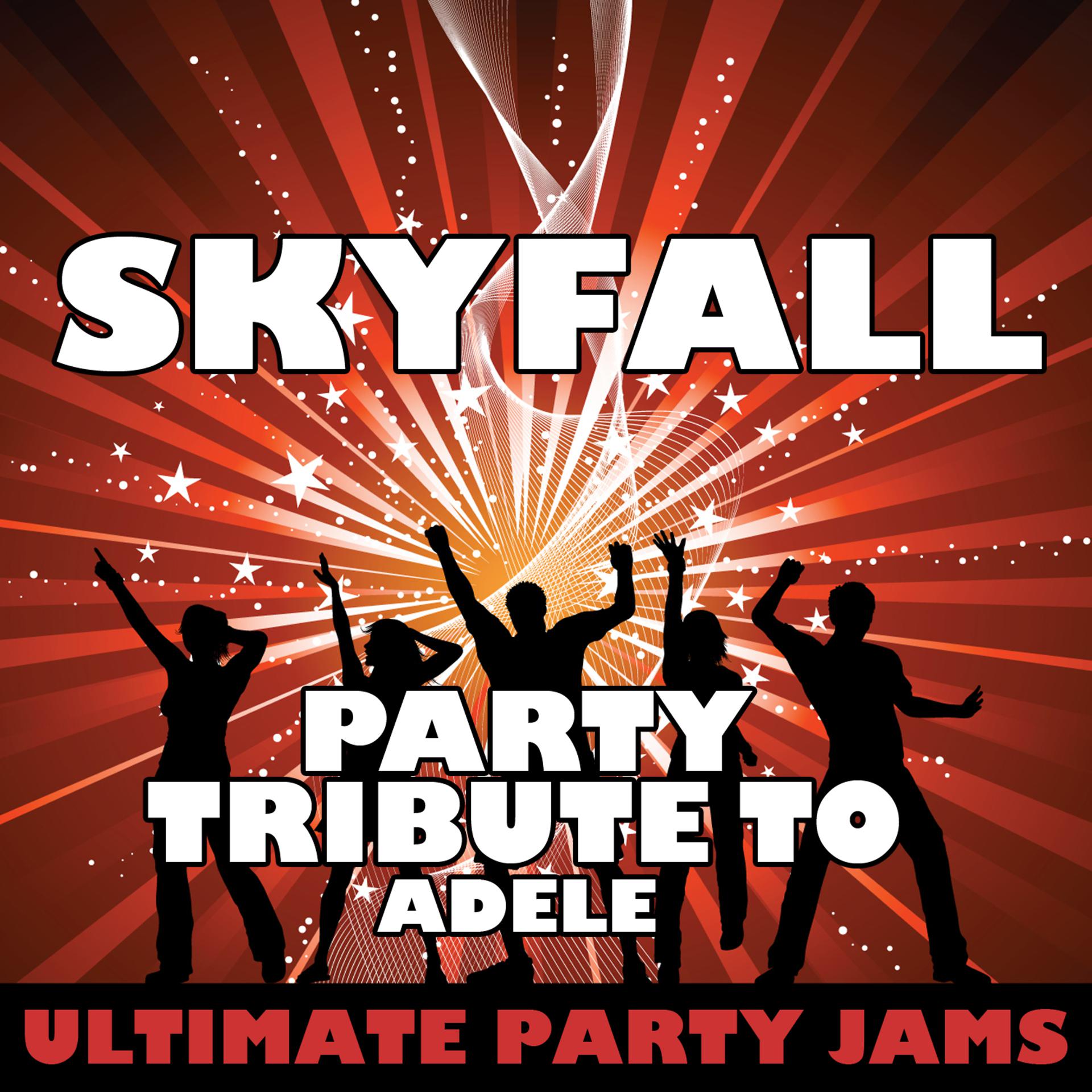 Постер альбома Skyfall (Party Tribute to Adele)