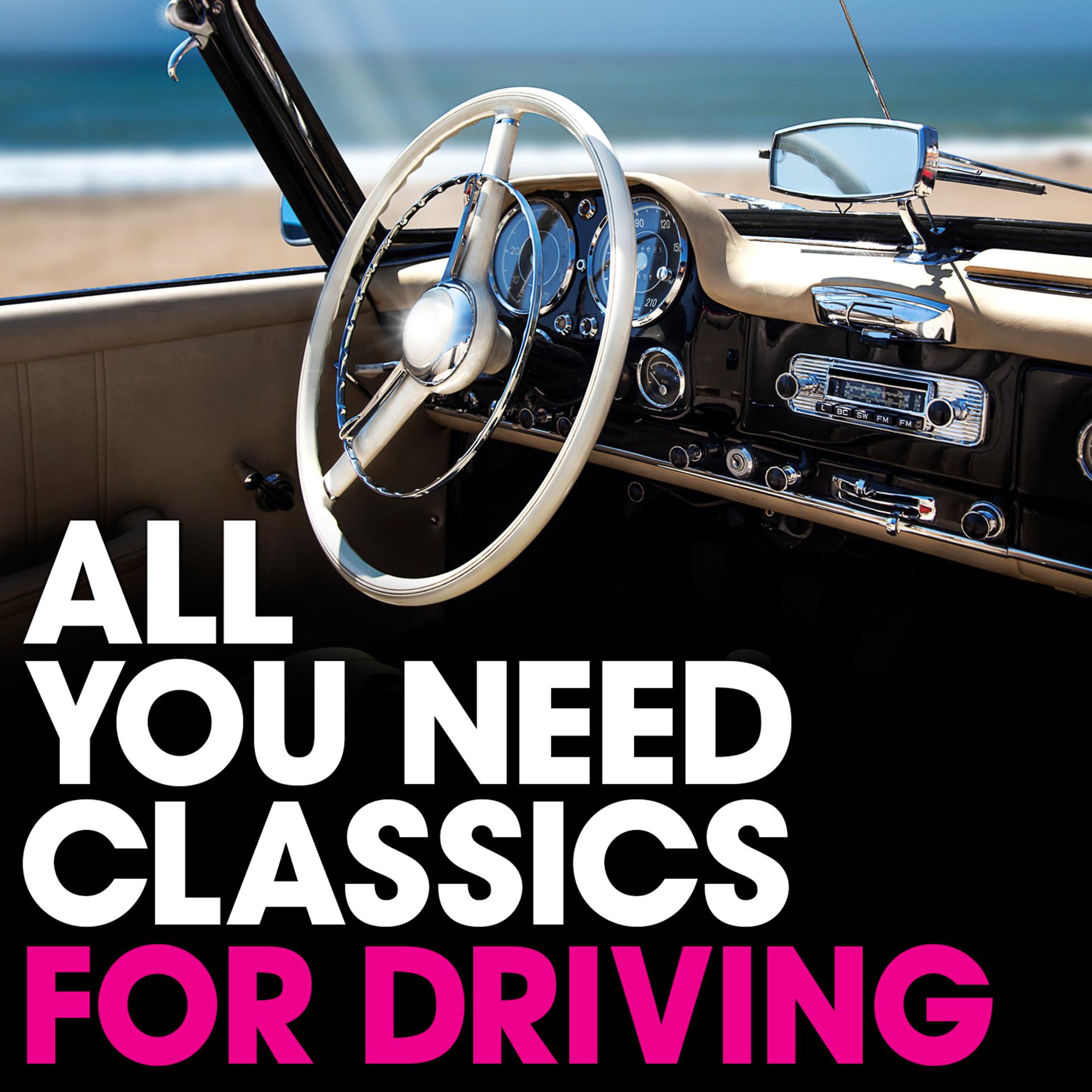 Постер альбома For Driving: All You Need Classics