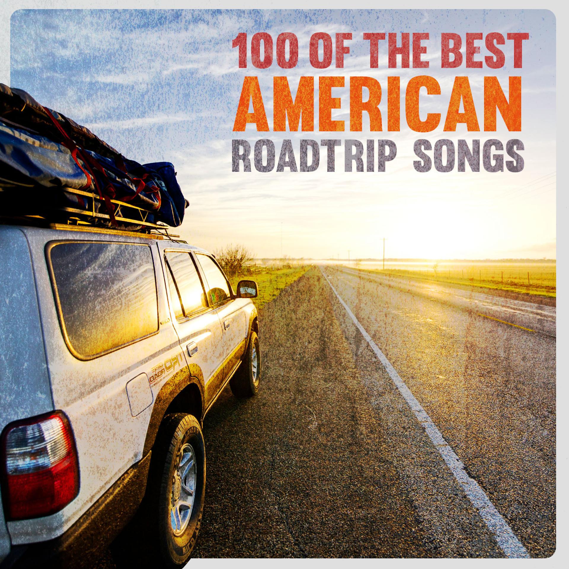Постер альбома 100 of the Best American Roadtrip Songs