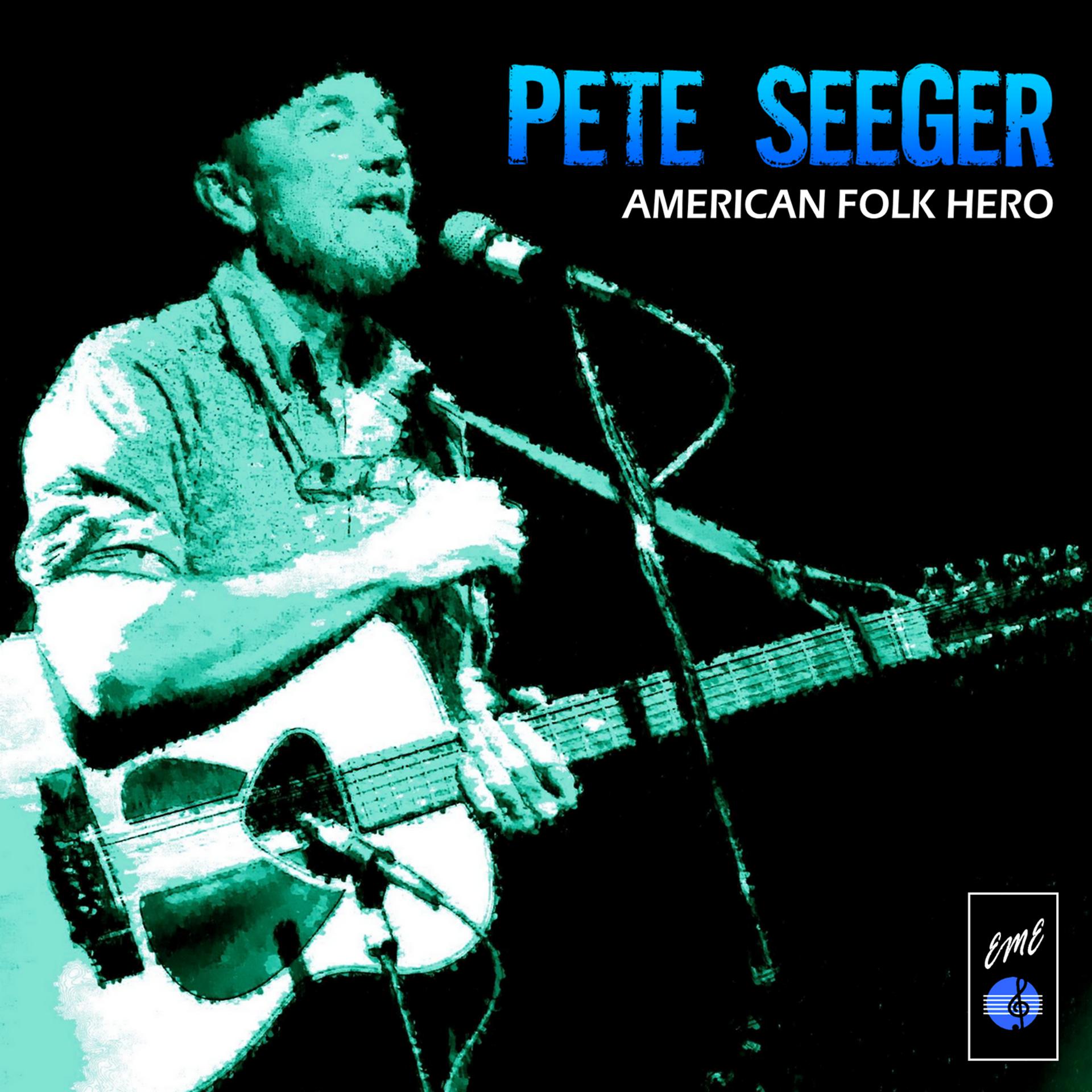 Постер альбома Pete Seeger: American Folk Hero