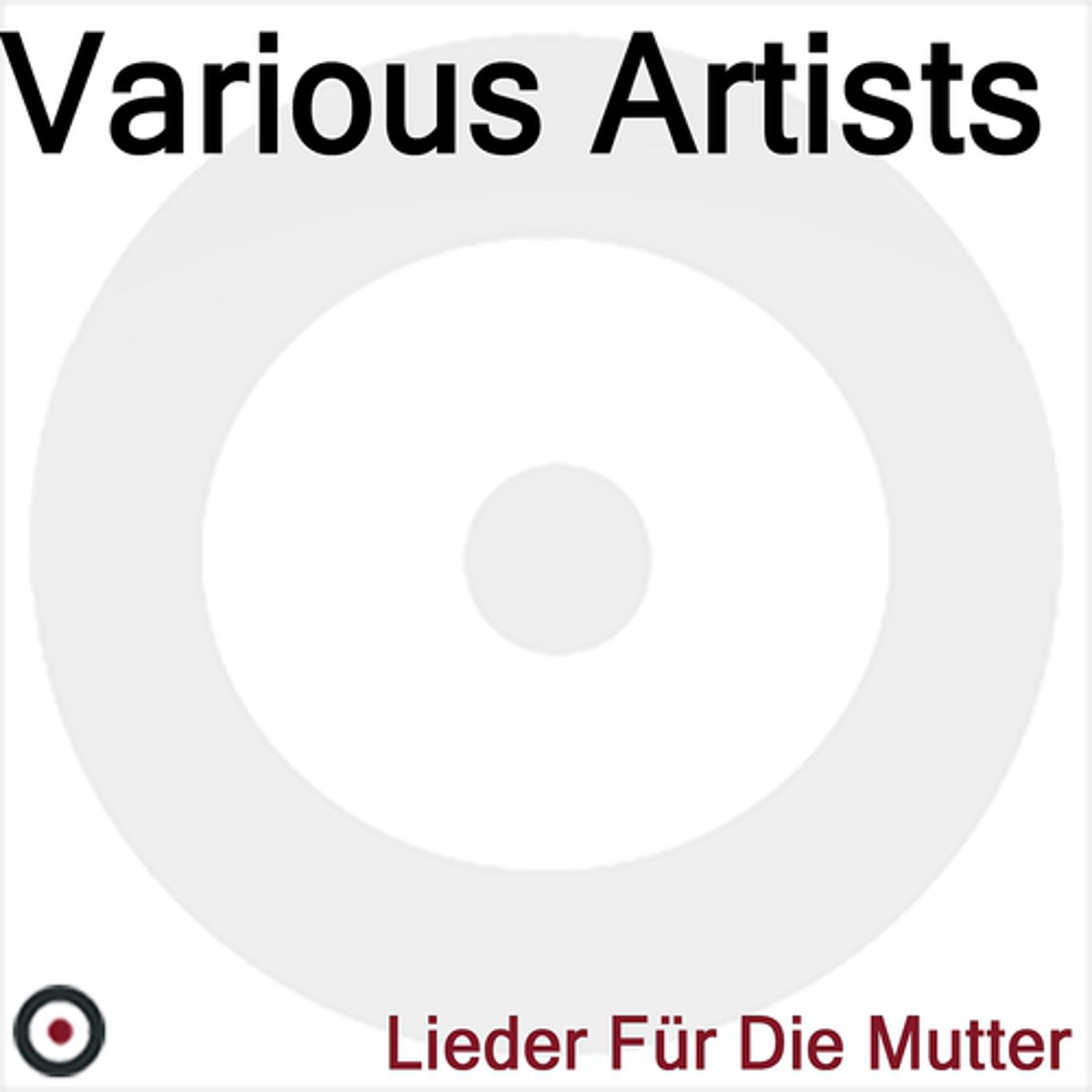 Постер альбома Lieder Für Die Muetter