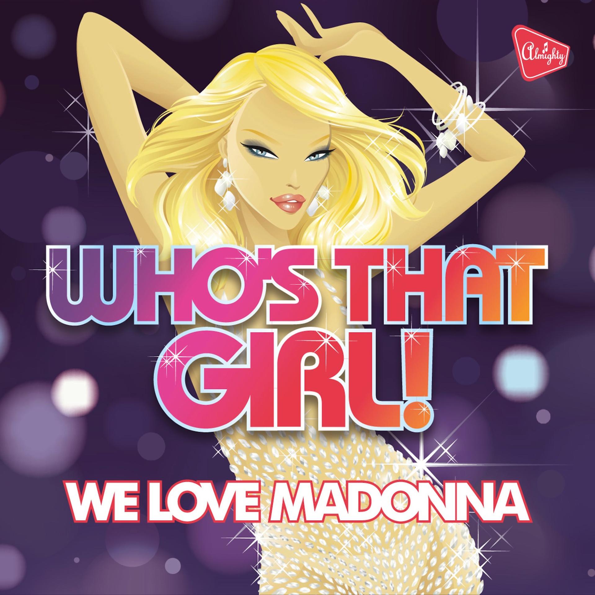 Постер альбома Almighty Presents: We Love Madonna