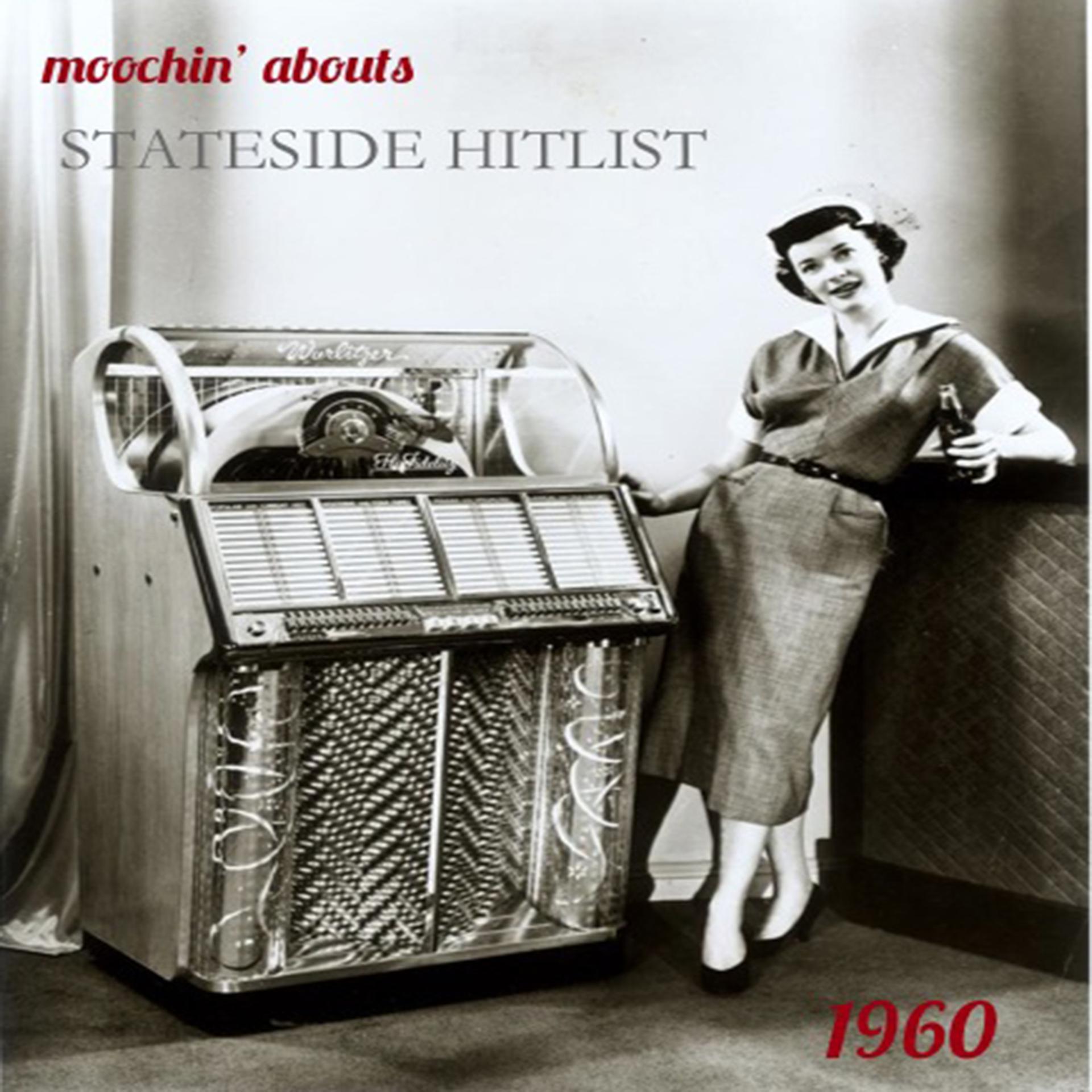 Постер альбома Moochin' Abouts Stateside Hitlist 1960